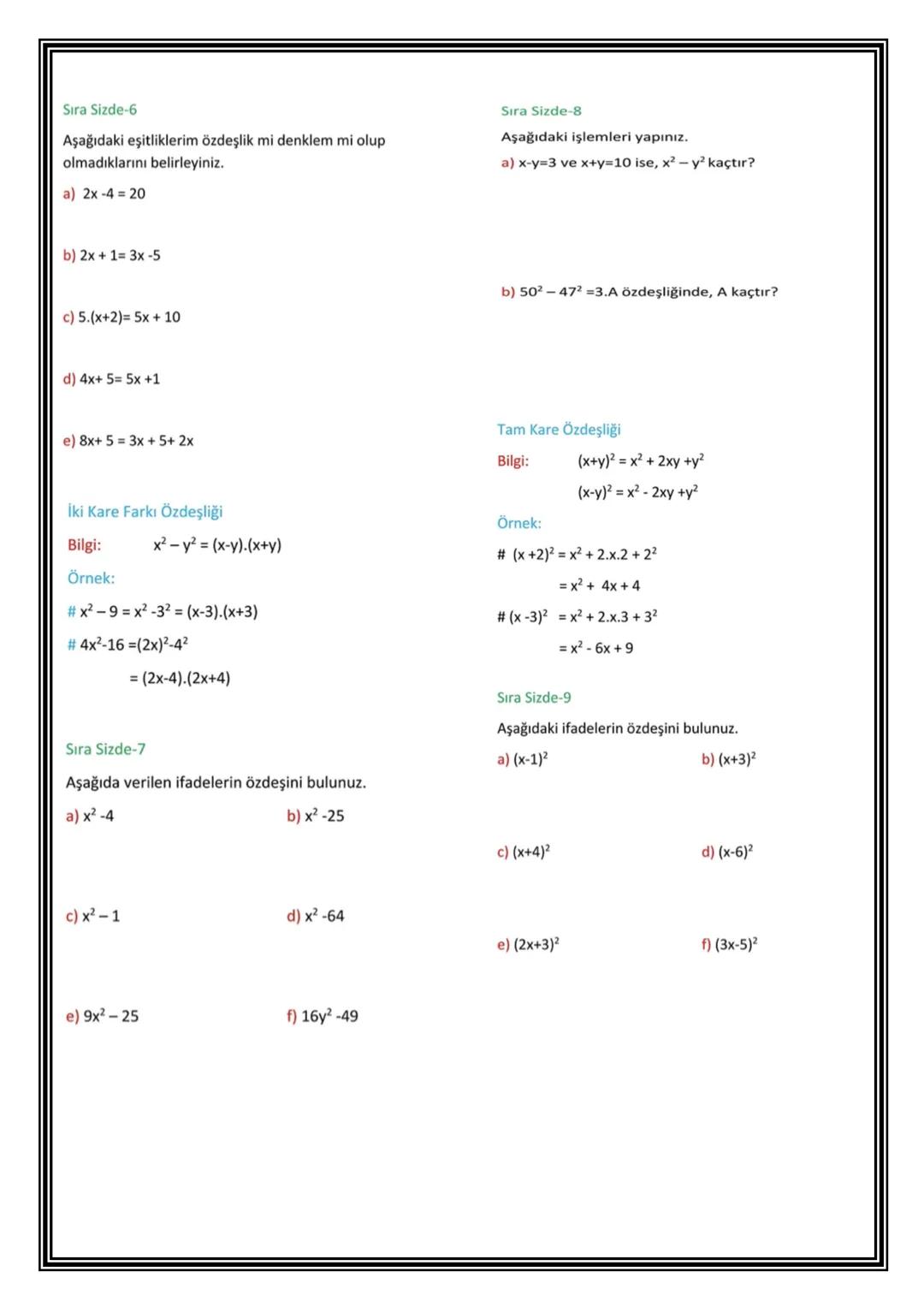 # DERS ADI: MATEMATİK
KONU: CEBİRSEL İFADELER VE ÖZDEŞLİKLER KONUSU
SINIF SEVİYESİ: 8. SINIF
## CEBİRSEL İFADE
İçerisinde a,b,c,x,y… gib