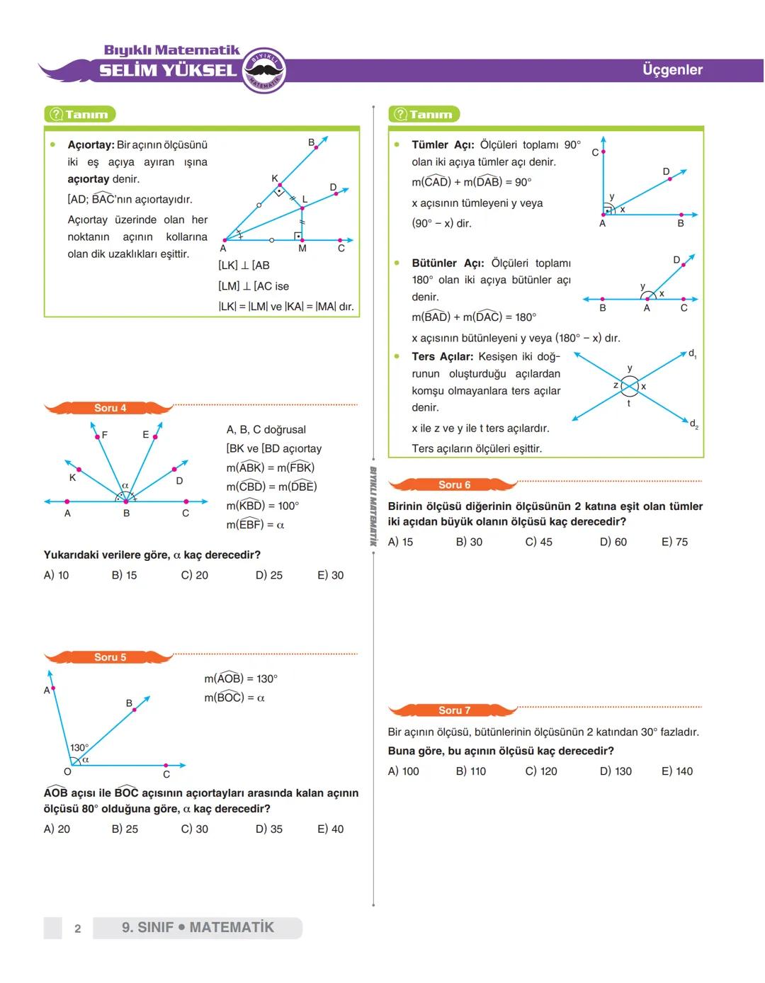 # Üçgenler
# AÇI ÇEŞİTLERİ
? Tanım
- Açı: Başlangıç noktaları ortak iki ışının birleşmesine **açı** denir.
- |BA| ve |BC|ye açının koll