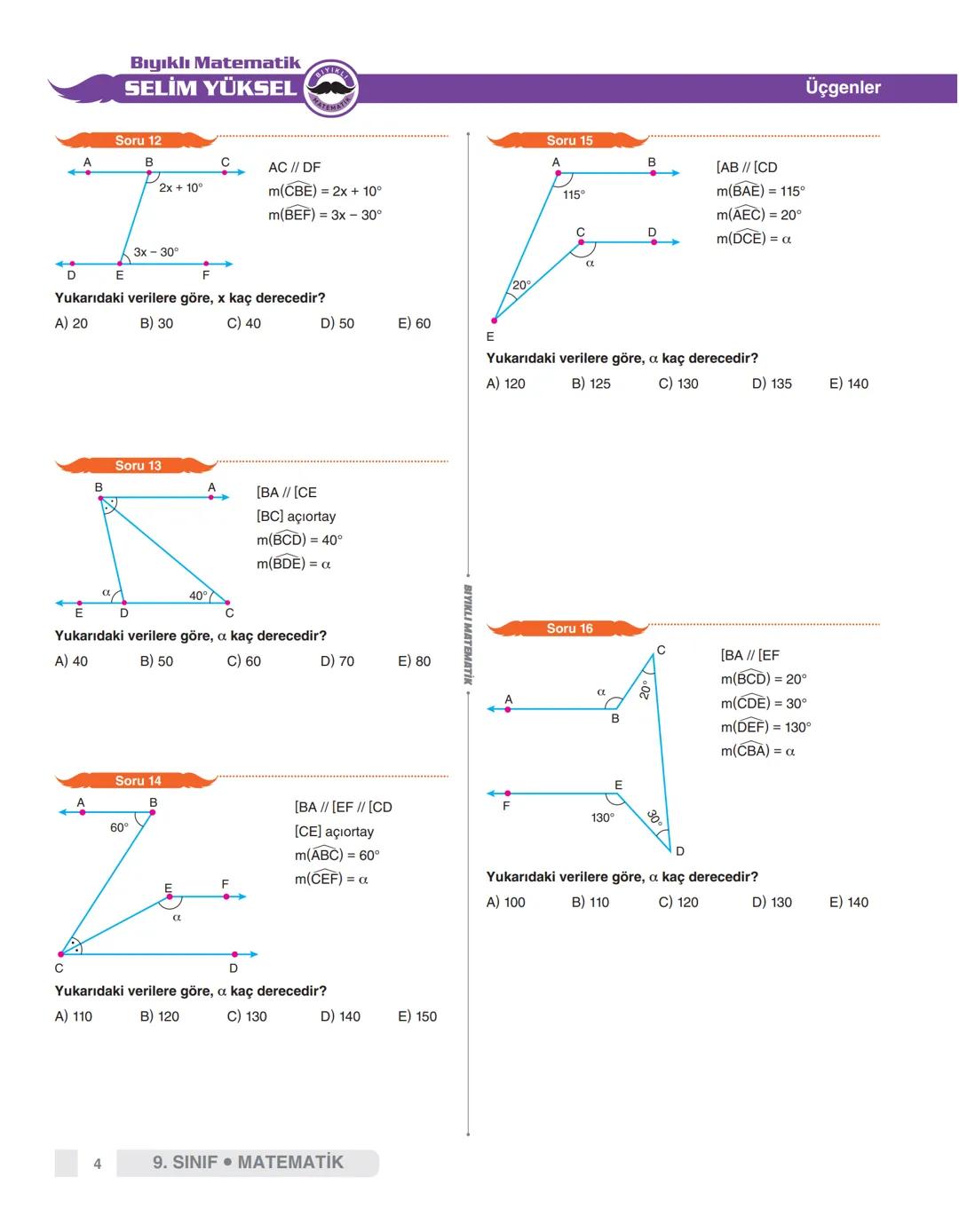 # Üçgenler
# AÇI ÇEŞİTLERİ
? Tanım
- Açı: Başlangıç noktaları ortak iki ışının birleşmesine **açı** denir.
- |BA| ve |BC|ye açının koll