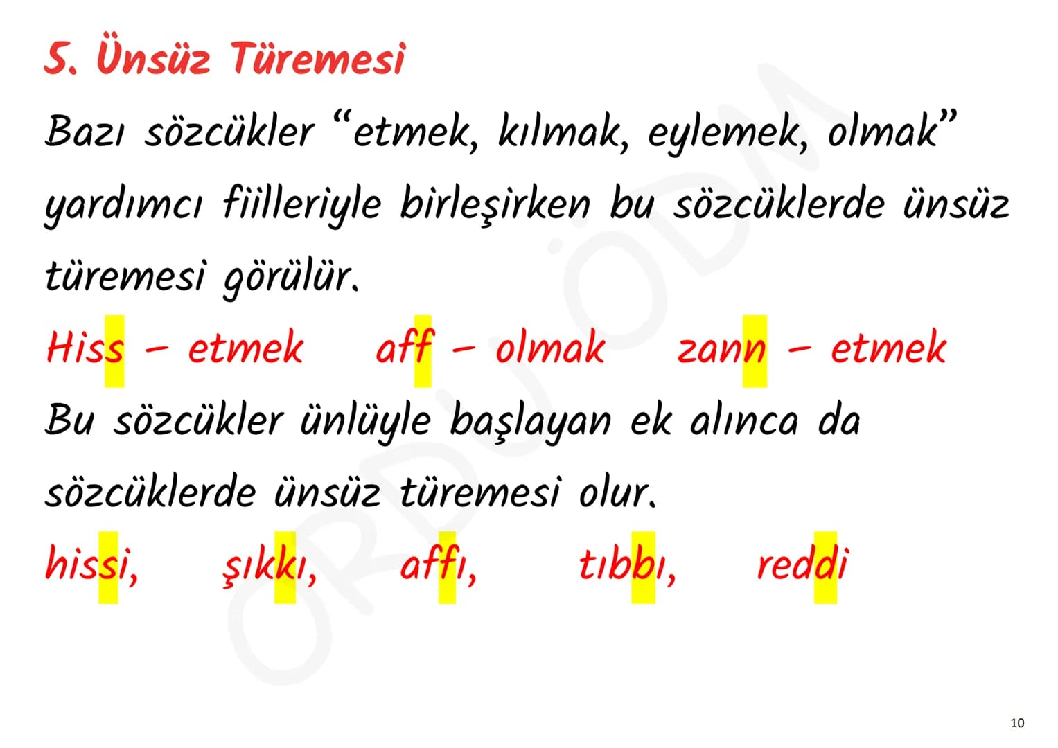 YKS-TÜRKÇE
SES BİLGİSİ
ORDU ÖDM # 1. Ünsüz Yumuşaması (Değişmesi)
p, ç, t, k ünsüzlerinden
biriyle biten sözcük ünlüyle
başlayan bir ek a