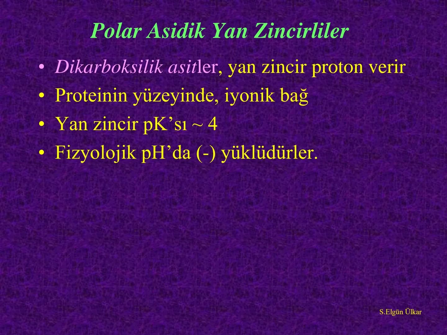Amino asitler
Prof. Dr. Serenay ELGÜN ÜLKAR
Kaynak Kitaplar:
1- Tıbbi Biyokimya, Prof.Dr. Serenay E. Ülkar, 2017, Hipokrat Kitabevi
2- Har