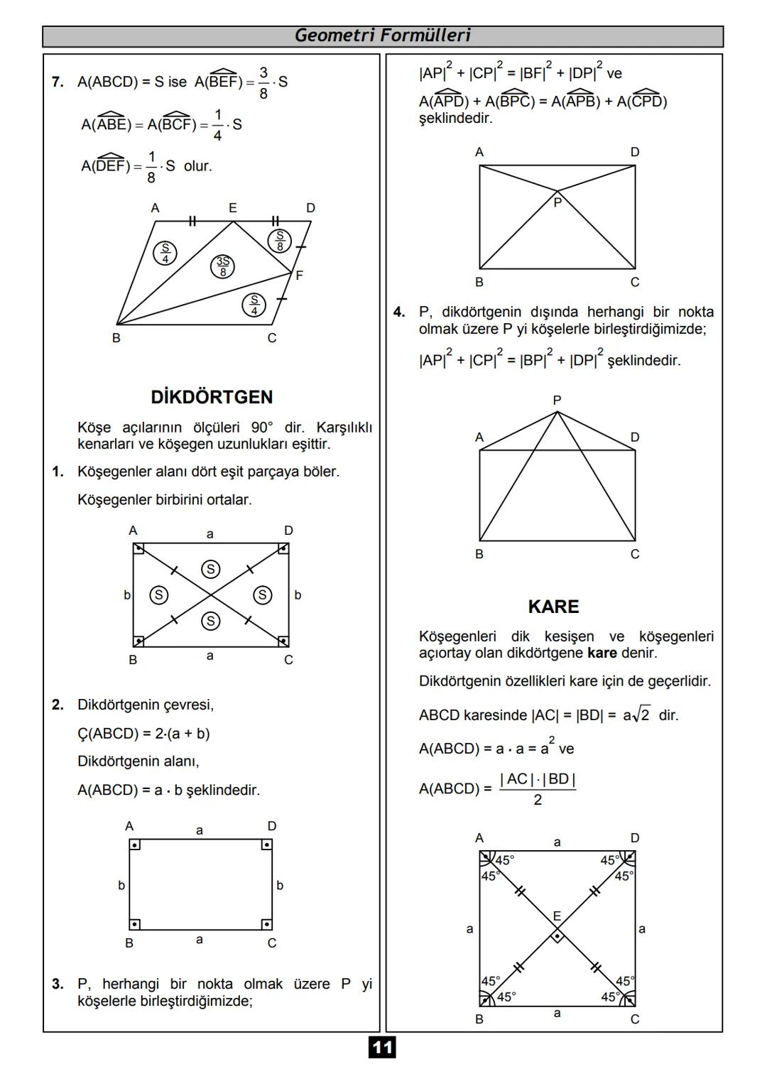 # Geometri
Formülleri
matematikcimurat.com Geometri Formülleri
ÜÇGEN
ÜÇGENDE AÇI ÖZELLİKLERİ
A
C
6. Bir iç açıortay ile bir dış açıor