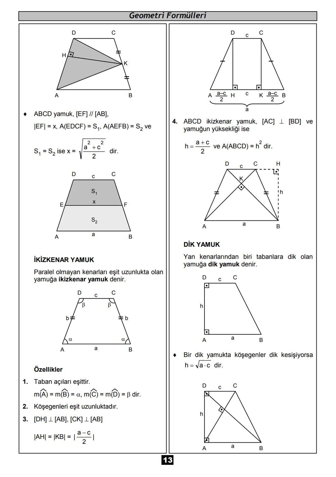 # Geometri
Formülleri
matematikcimurat.com Geometri Formülleri
ÜÇGEN
ÜÇGENDE AÇI ÖZELLİKLERİ
A
C
6. Bir iç açıortay ile bir dış açıor