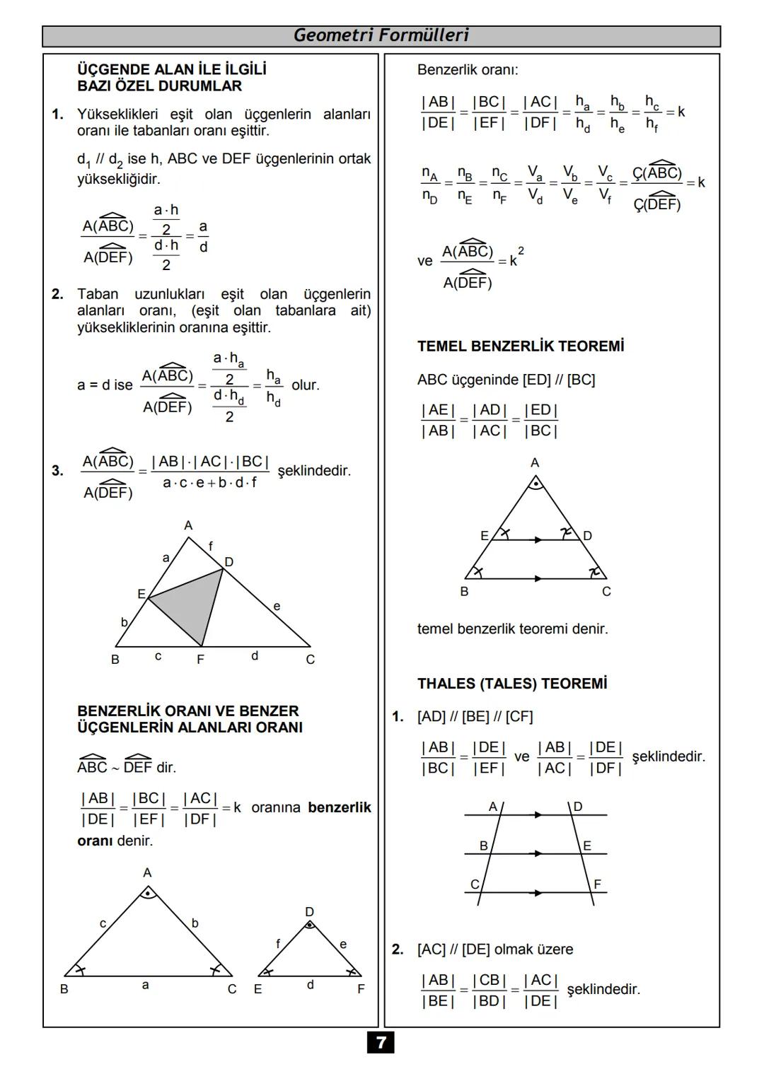 # Geometri
Formülleri
matematikcimurat.com Geometri Formülleri
ÜÇGEN
ÜÇGENDE AÇI ÖZELLİKLERİ
A
C
6. Bir iç açıortay ile bir dış açıor