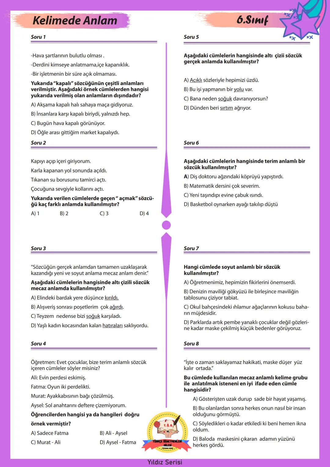 # 6.SINIF
# Yıldız Serisi
## Bilginle Yıldız gibi parla!
* Konu Anlatımı
* Çalışma Kağıtları
* Özgün Konu Testi
* Çıkmış Sorul