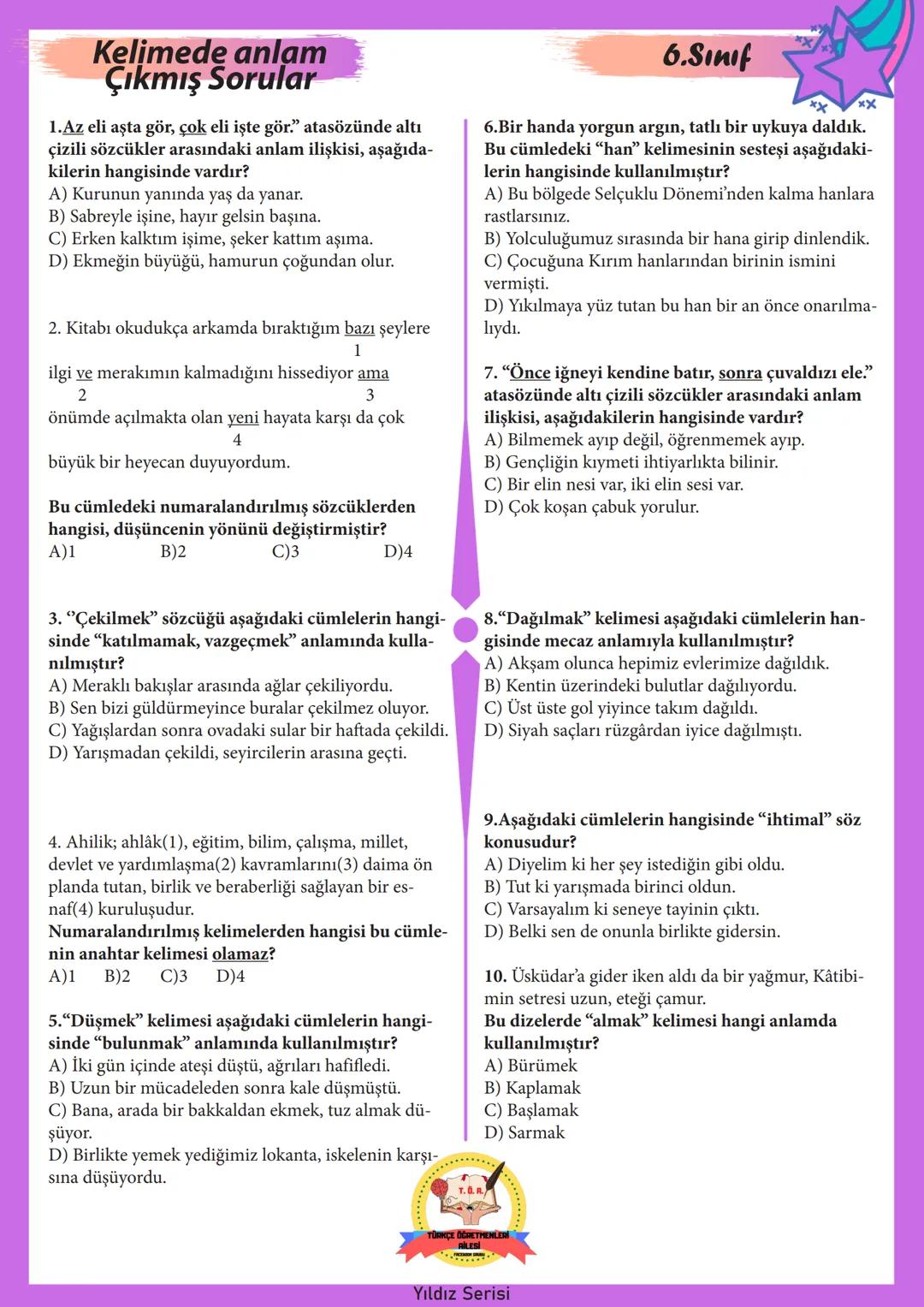 # 6.SINIF
# Yıldız Serisi
## Bilginle Yıldız gibi parla!
* Konu Anlatımı
* Çalışma Kağıtları
* Özgün Konu Testi
* Çıkmış Sorul