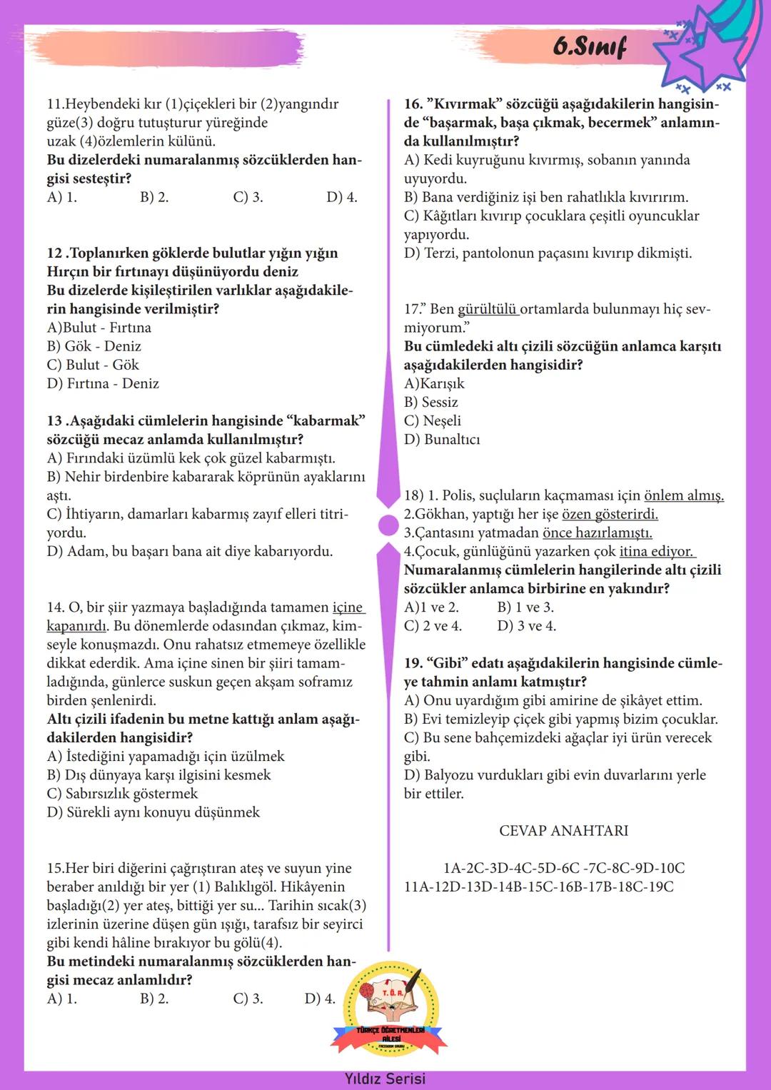 # 6.SINIF
# Yıldız Serisi
## Bilginle Yıldız gibi parla!
* Konu Anlatımı
* Çalışma Kağıtları
* Özgün Konu Testi
* Çıkmış Sorul