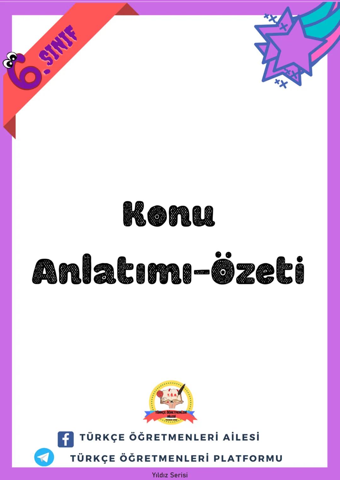 # 6.SINIF
# Yıldız Serisi
## Bilginle Yıldız gibi parla!
* Konu Anlatımı
* Çalışma Kağıtları
* Özgün Konu Testi
* Çıkmış Sorul