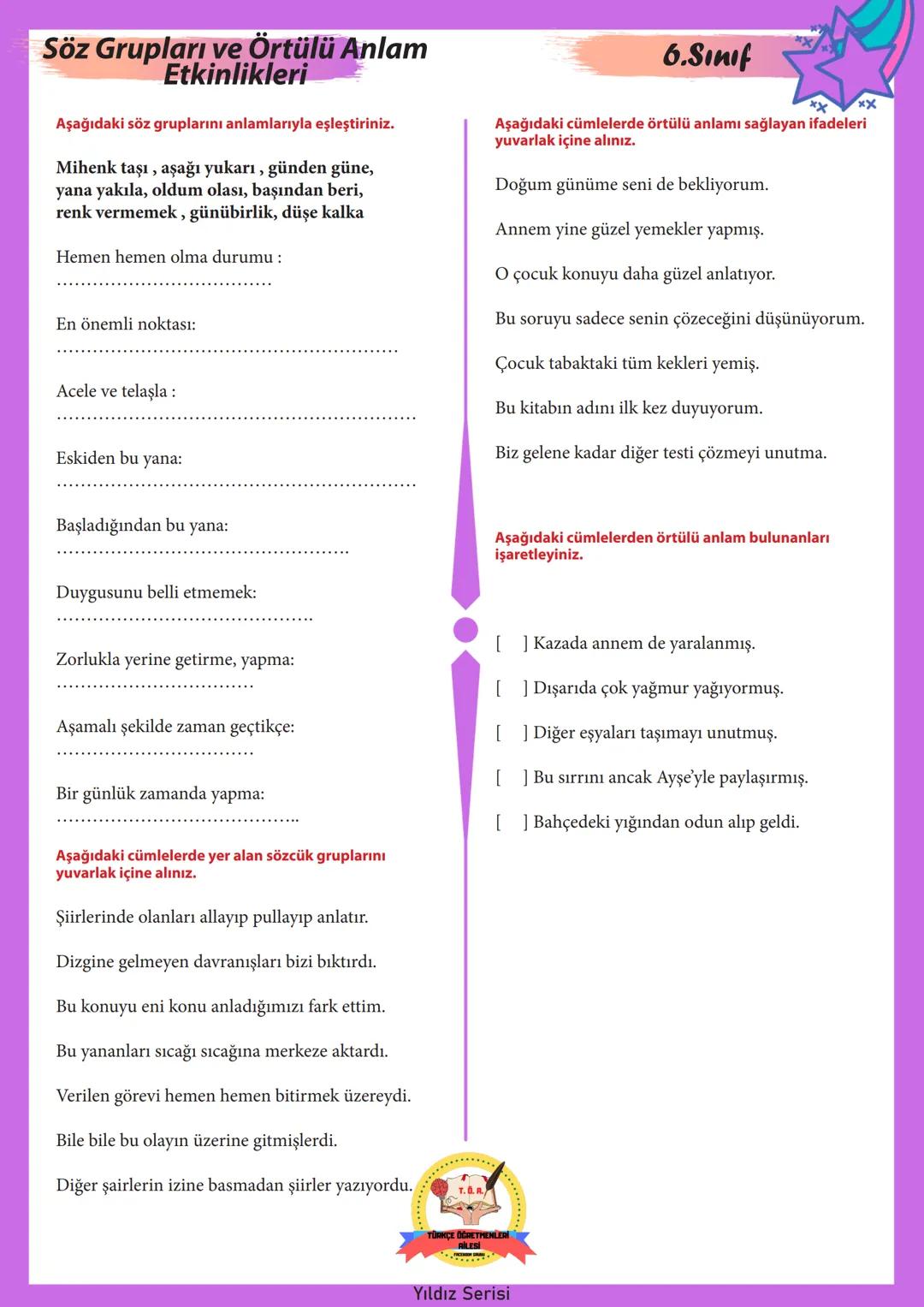 # 6.SINIF
# Yıldız Serisi
## Bilginle Yıldız gibi parla!
* Konu Anlatımı
* Çalışma Kağıtları
* Özgün Konu Testi
* Çıkmış Sorul