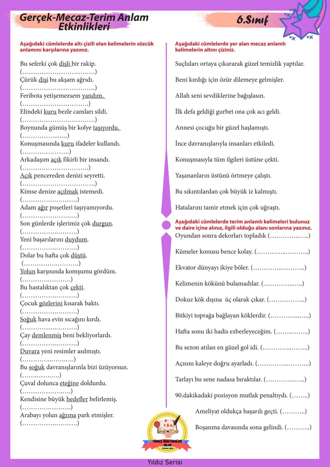 # 6.SINIF
# Yıldız Serisi
## Bilginle Yıldız gibi parla!
* Konu Anlatımı
* Çalışma Kağıtları
* Özgün Konu Testi
* Çıkmış Sorul