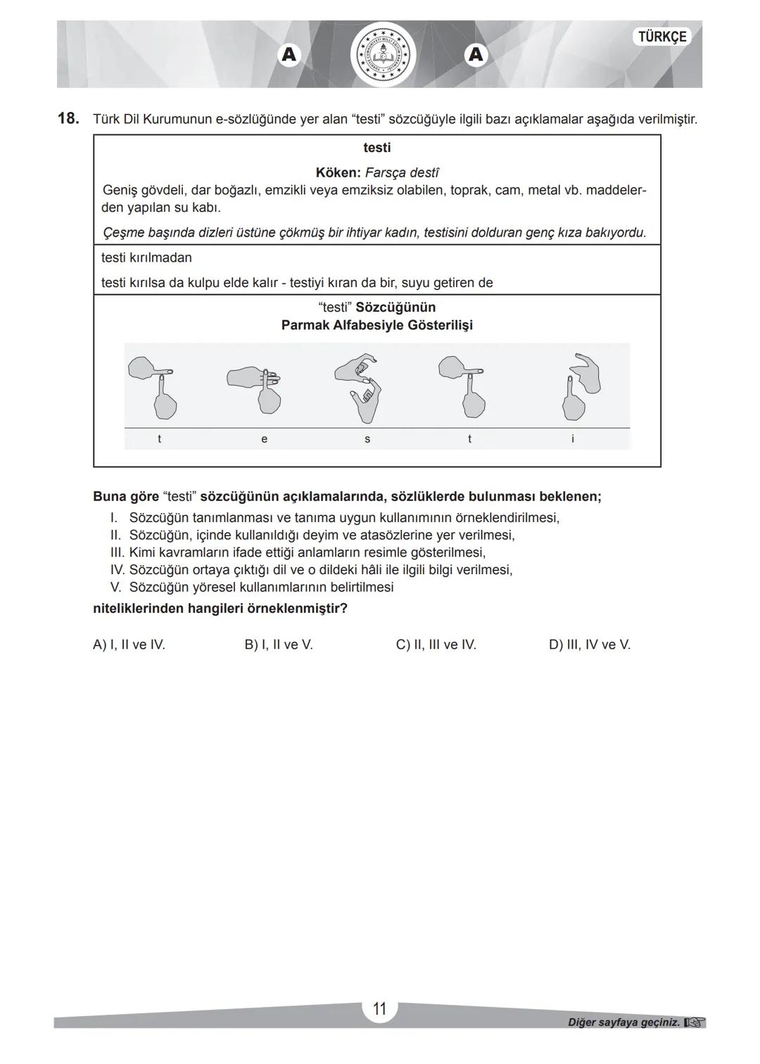 2017-2018 EĞİTİM - ÖĞRETİM YILI
TÜRKÇE
1. Bu testte 20 soru vardır.
2. Cevaplarınızı, cevap kâğıdına işaretleyiniz.
SINAVLA ÖĞRENCİ ALACAK O