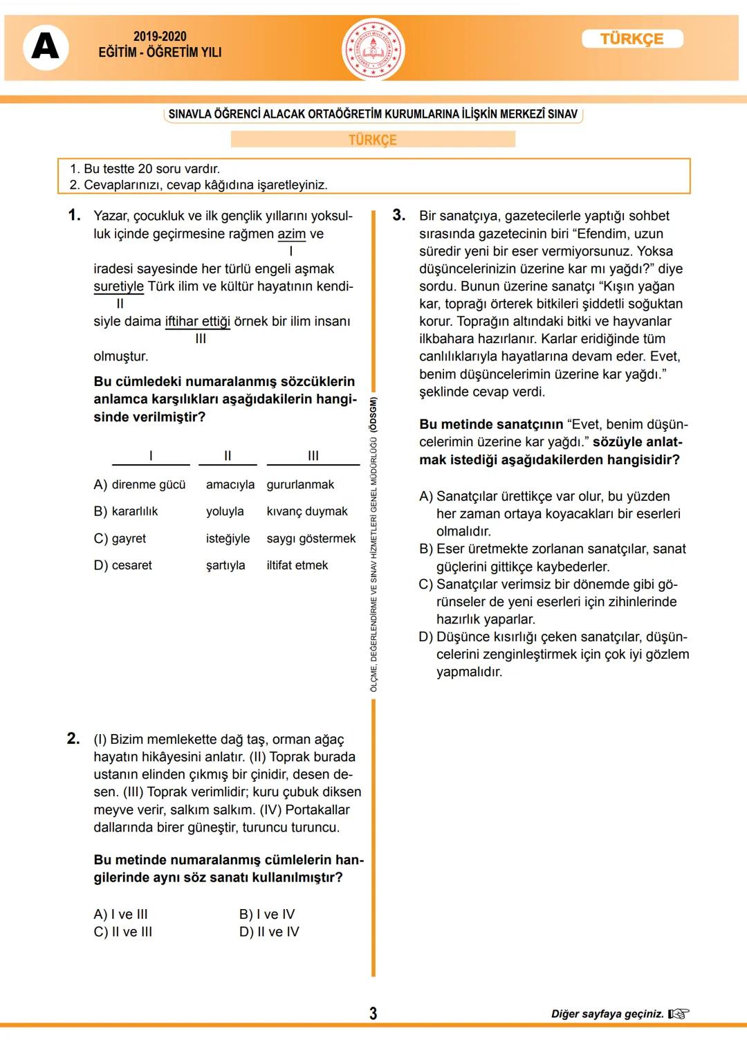 2017-2018 EĞİTİM - ÖĞRETİM YILI
TÜRKÇE
1. Bu testte 20 soru vardır.
2. Cevaplarınızı, cevap kâğıdına işaretleyiniz.
SINAVLA ÖĞRENCİ ALACAK O