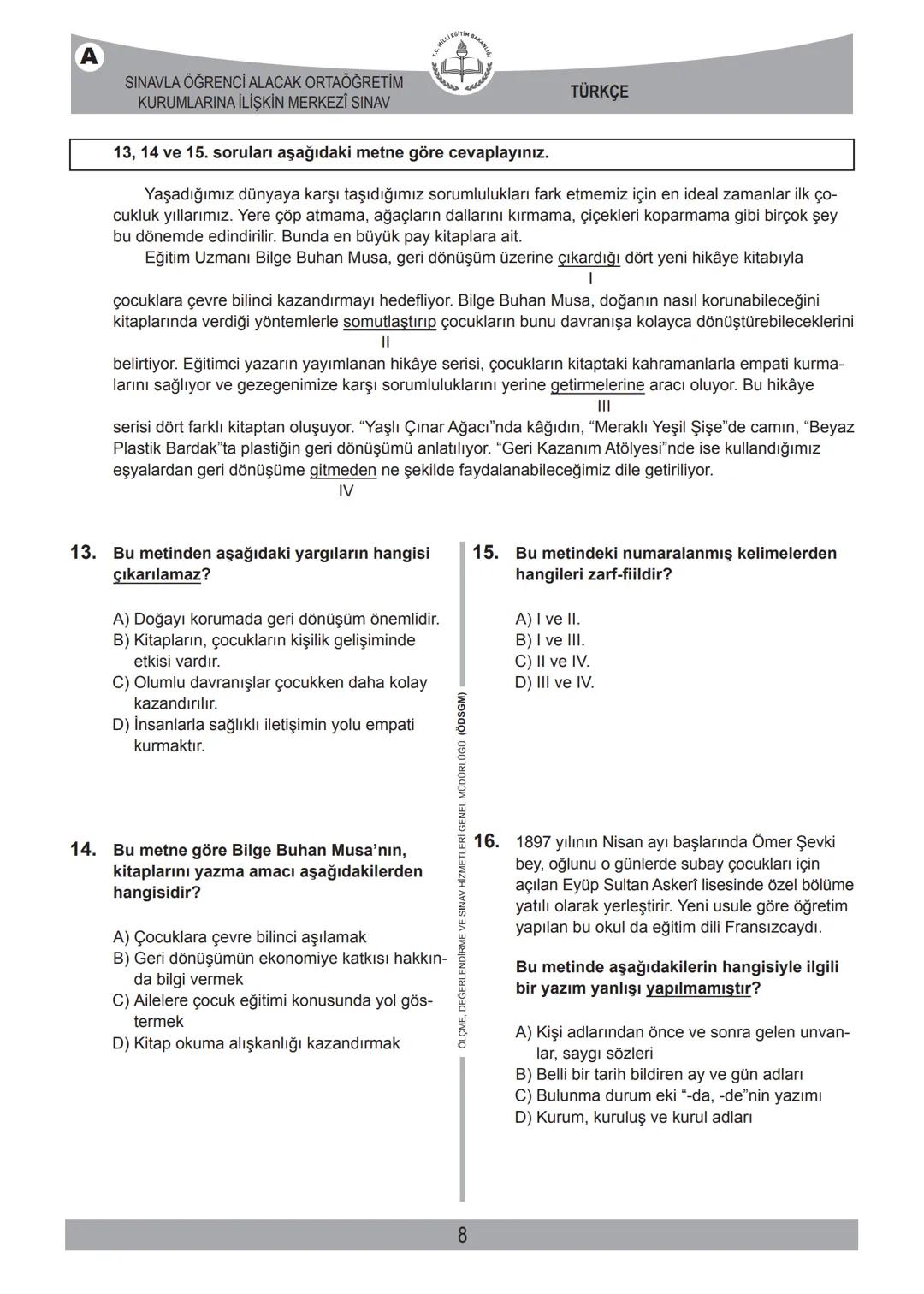 2017-2018 EĞİTİM - ÖĞRETİM YILI
TÜRKÇE
1. Bu testte 20 soru vardır.
2. Cevaplarınızı, cevap kâğıdına işaretleyiniz.
SINAVLA ÖĞRENCİ ALACAK O