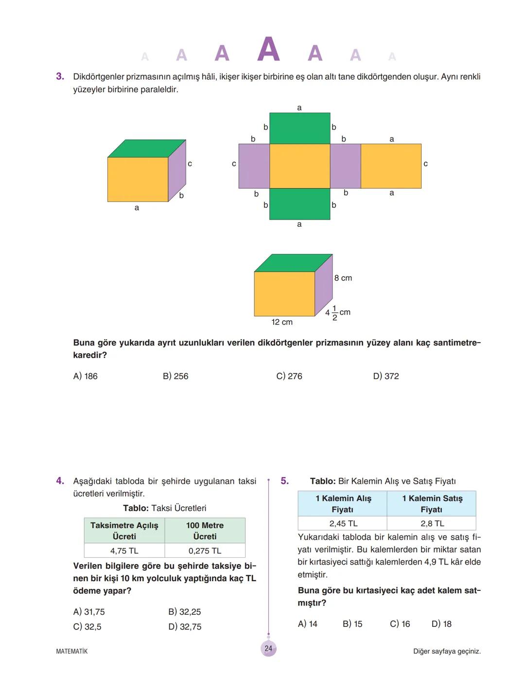 6
sınıf
Türkiye Geneli
Kazanım Ölçme ve
Değerlendirme
Sınavı-4
Adı ve Soyadı :
Sınıfı :
Okulu :
Öğrenci Numarası :
2. Oturum
Sayısal Bölüm
S