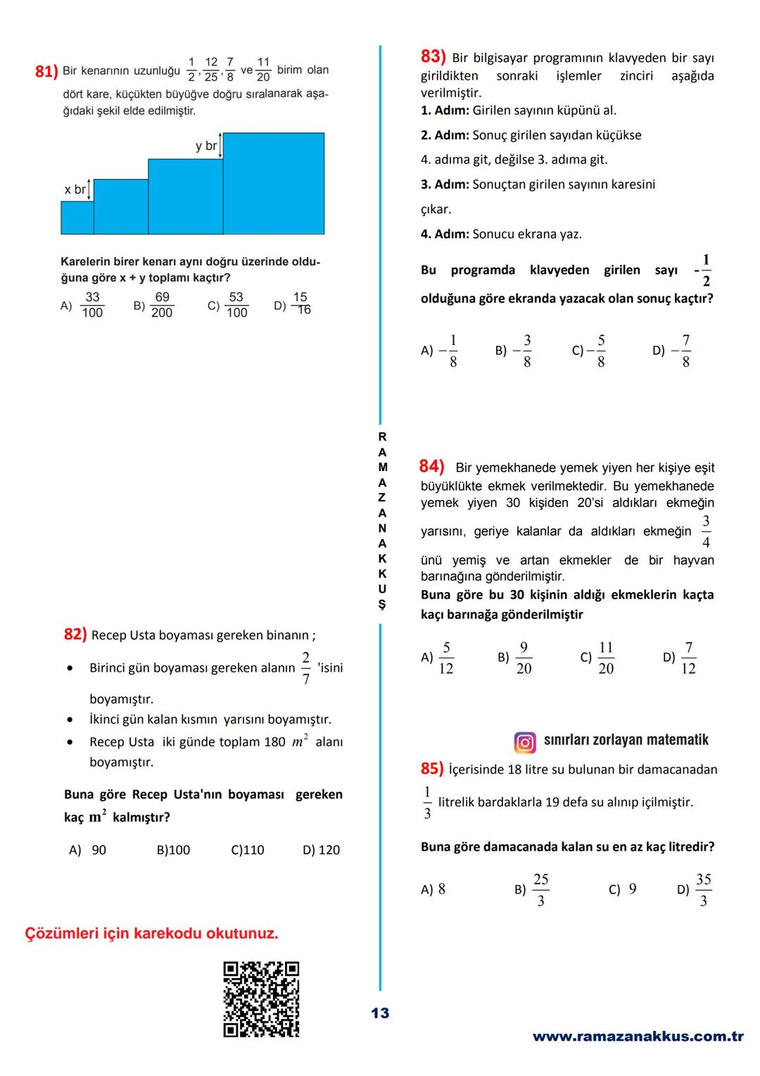 7. SINIF
MATEMATİK
DERSI
ARA TATİL
ÖDEV FASİKÜLÜ
120
SORU
YouTube Çözümlü
CEVAP ANAHTARI EKLİDİR.
Çözümler, YouTube /Sınırları Zorlayan