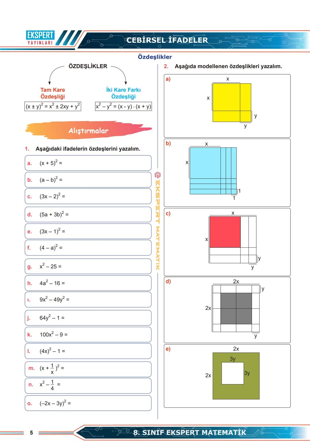 # EKSPERT
YAYINLARI
# CEBİRSEL İFADELER
## Cebirsel İfadelerde Toplama ve Çıkarma
İçinde en az bir bilinmeyen ve bir işlem içeren
ifadelere