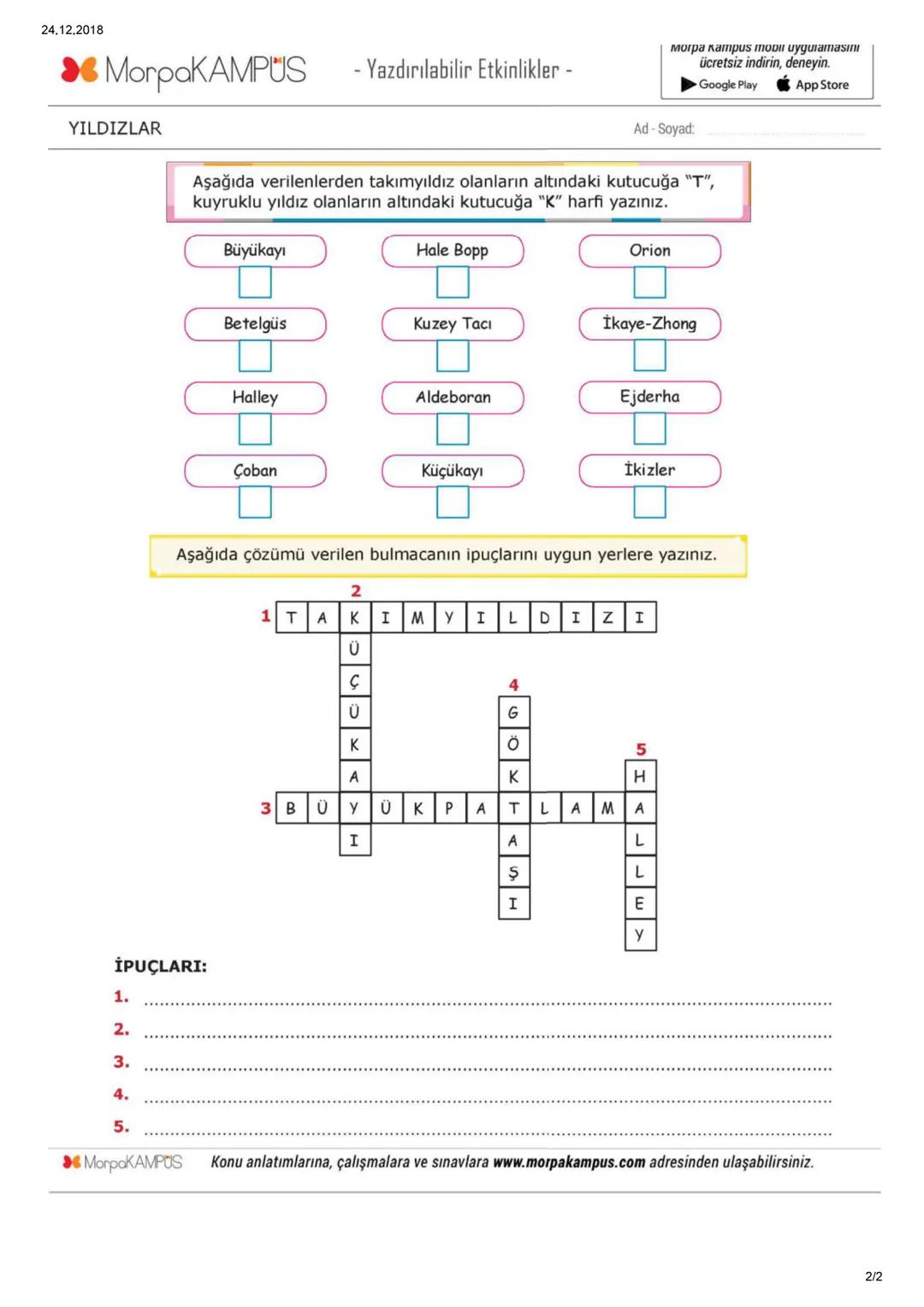 2019-2020 EĞİTİM ÖĞRETİM YILI
TAHRAN TÜRK ORTAOKULU
FEN BİLİMLERİ DERSİ 7. SINIF ÖĞRENCİ ÇALIŞMA KİTAPÇIĞI
1.ÜNİTE
Güneş Sistemi ve Ötes