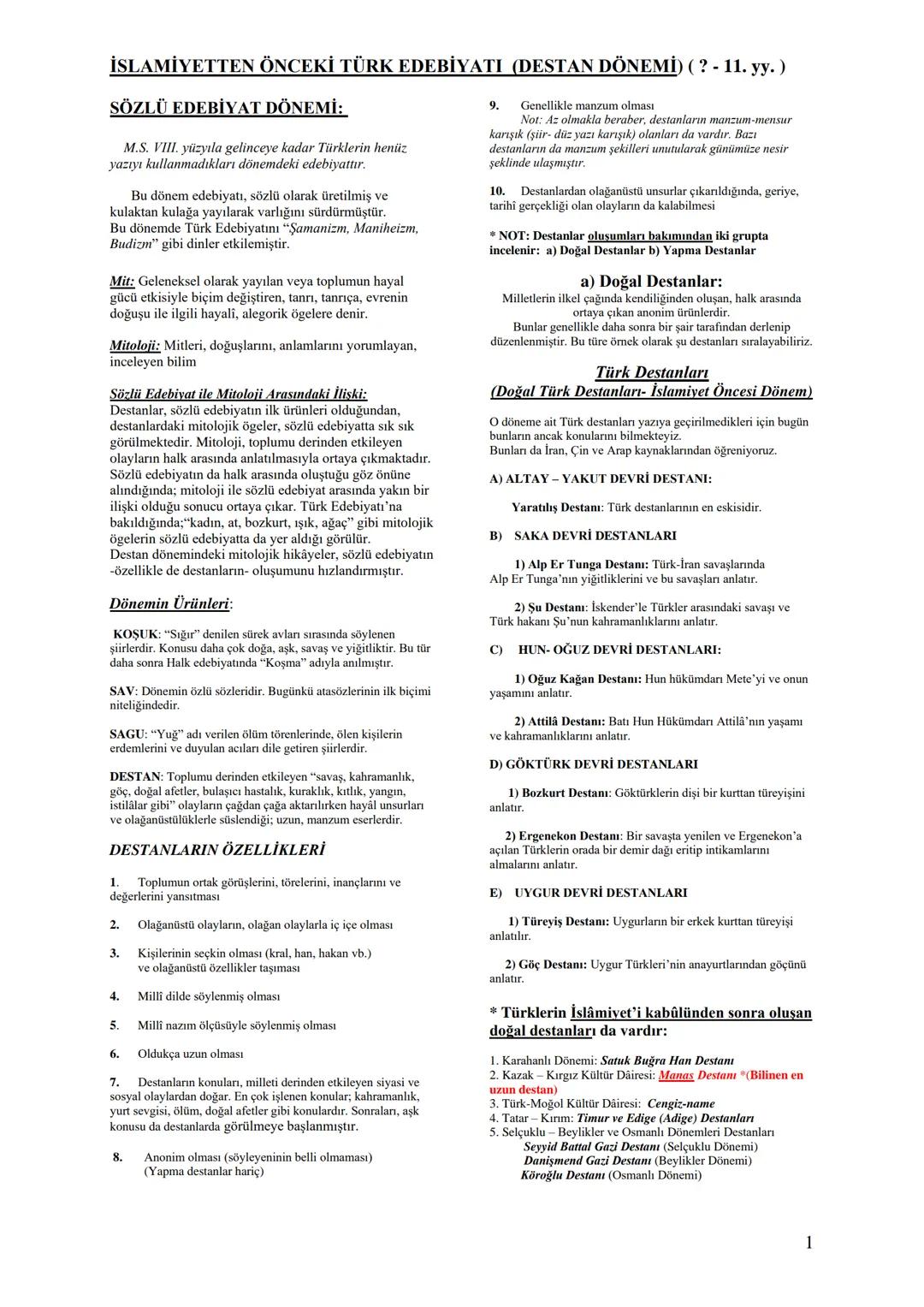 # İSLAMİYETTEN ÖNCEKİ TÜRK EDEBİYATI (DESTAN DÖNEMİ) (?-11. yy.)
SÖZLÜ EDEBİYAT DÖNEMİ:
M.S. VIII. yüzyıla gelinceye kadar Türklerin henüz