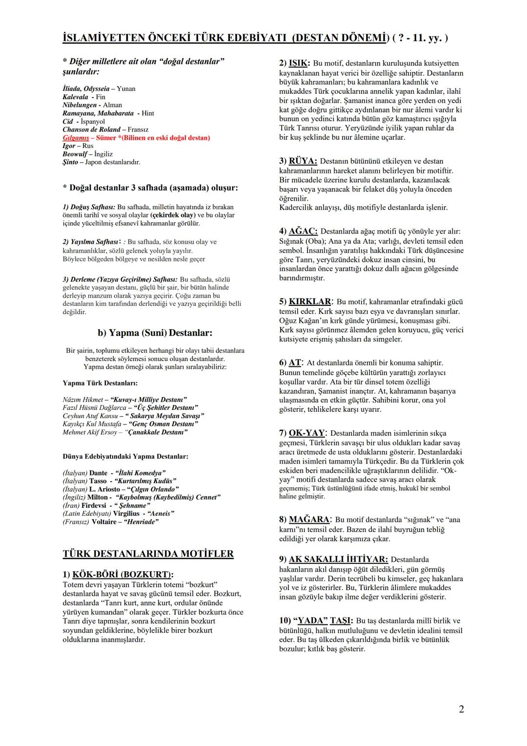 # İSLAMİYETTEN ÖNCEKİ TÜRK EDEBİYATI (DESTAN DÖNEMİ) (?-11. yy.)
SÖZLÜ EDEBİYAT DÖNEMİ:
M.S. VIII. yüzyıla gelinceye kadar Türklerin henüz