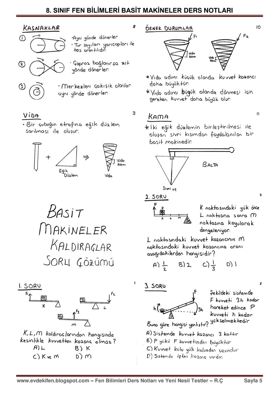 8. SINIF FEN BİLİMLERİ BASİT MAKİNELER DERS NOTLARI
BASIT
MAKİNELER
•GIKRIK DİŞLİ ÇARK
• KASNAK VIDA
GIKRIK
•R yorıçaplı kol F kuvveti ile
d