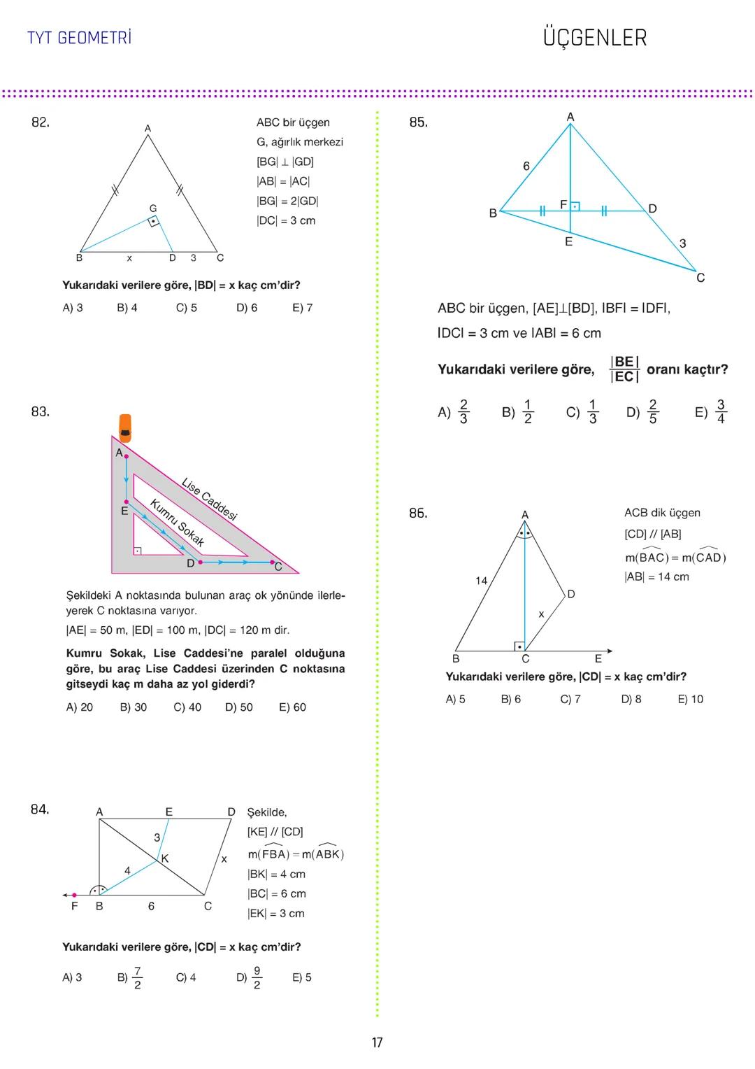 TYT GEOMETRİ
ÜÇGENLER
1.
3.
[AB // [CD/ [KH
ABC üçgen
5x
m(DCL) = 140°
IAGI = IBFI = 2IFGI
C
70° 140°
IDEI
m(AEC) = 70°
IBDI = IECI =