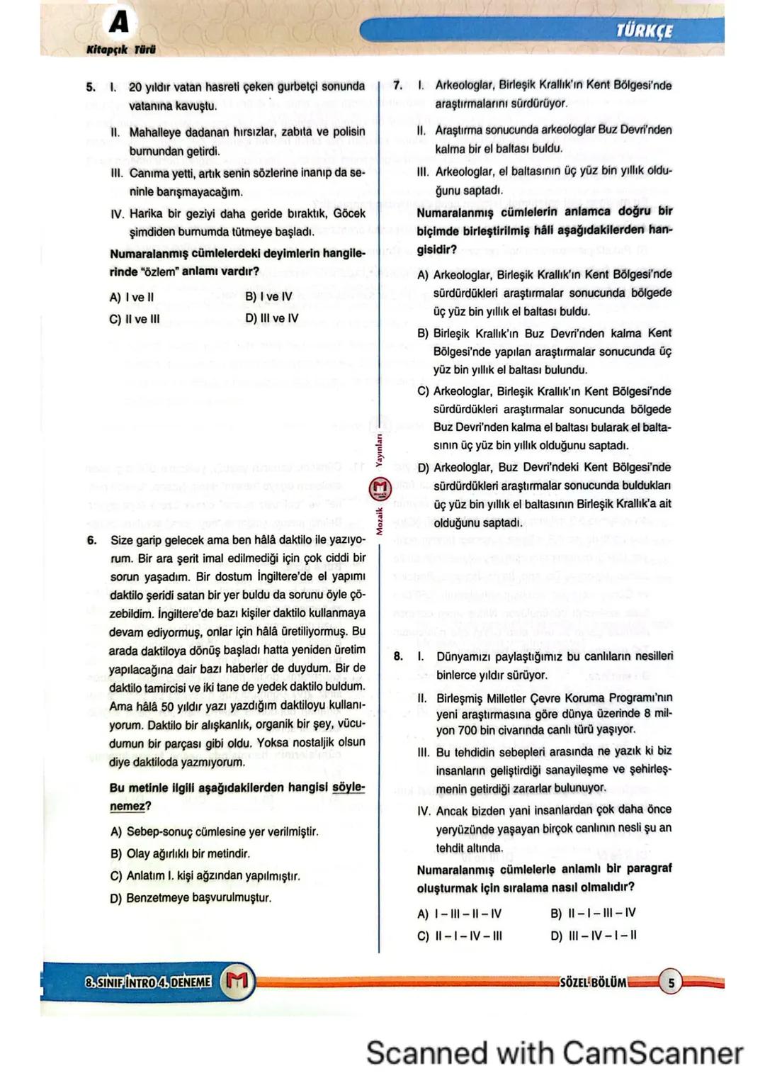 8LGS
■SINIF
8. SINIF
BÖLÜM
SÖZEL
A KİTAPÇIĞI
M
mozaik
yayınları
INTRO
DENEME
SÖZEL
BÖLÜM
KİTAPÇIKA
ADI SOYADI
SINIFI/ŞUBESİ
ÖĞRENCİ NO
ÖĞRE