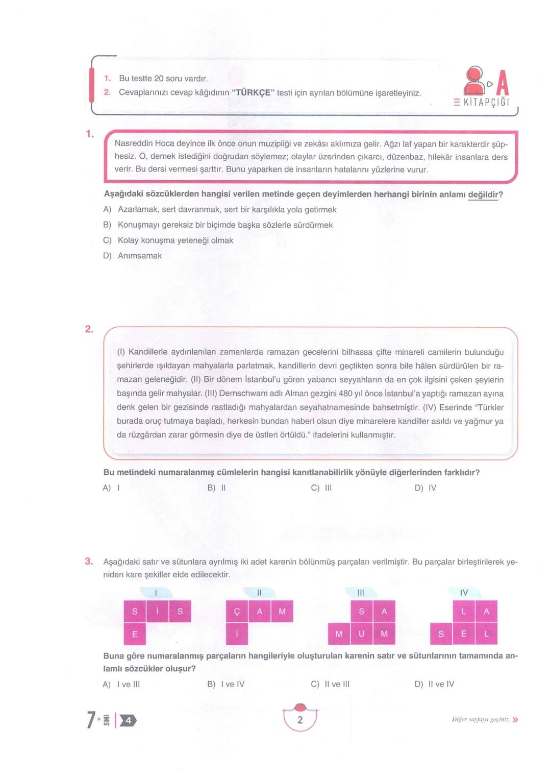 7.
SINIF
SÜREÇ
İZLEME VE
DEĞERLENDİRME
4
Adı Soyadı:
Okulu:
Sınıfı Şubesi:
Numarası:
A
Kitapçığı
Sözel Bölüm
(1. Oturum)
DERSLER
SORU SAYISI