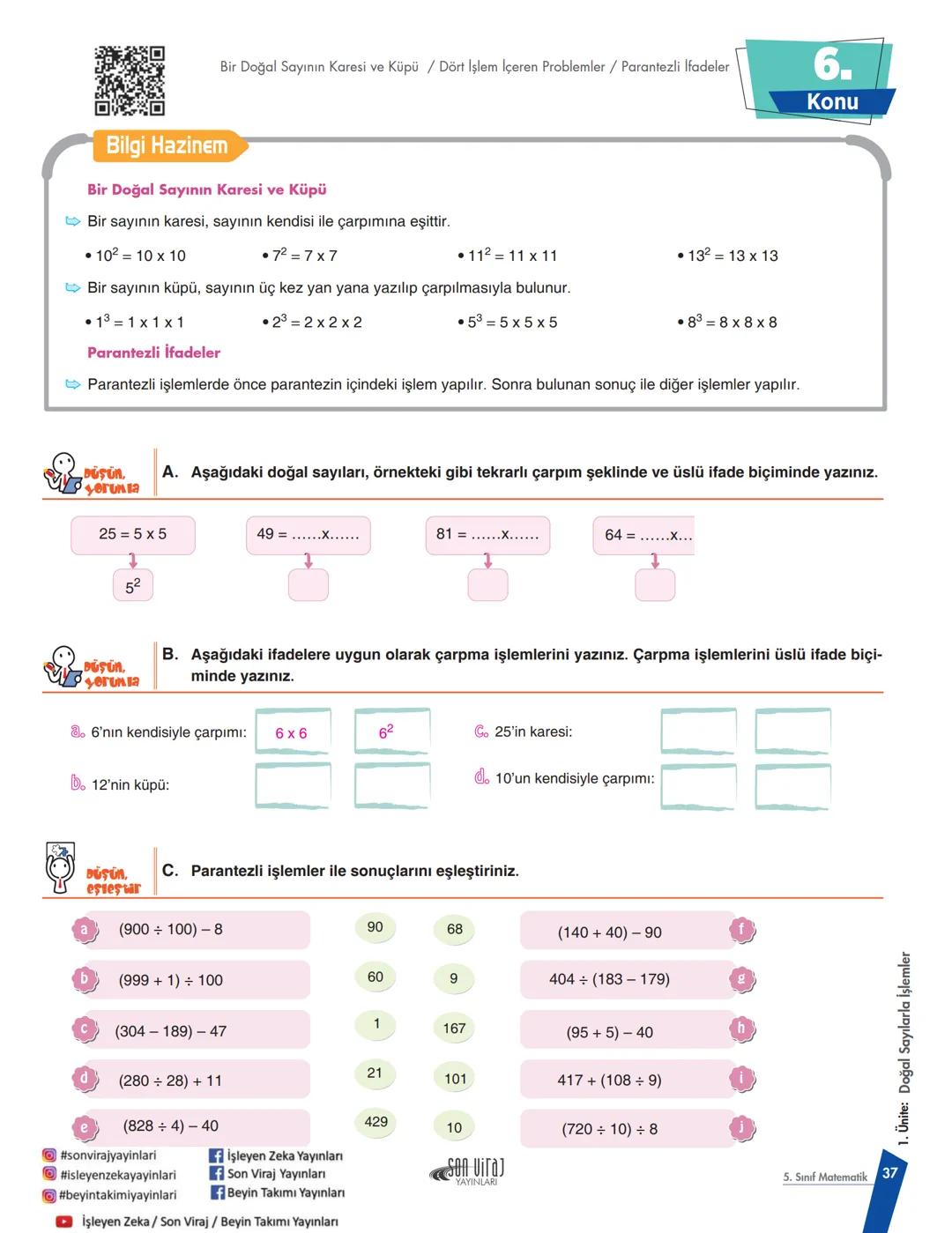 --- OCR Start ---
Öğretmenlerimizin ve
Öğrencilerimizin
Yanındayız
MATEMATİK
KONU
ANLATIMI
5
Sınıf
¡SLEYEN
ZEKA
#beyintakimiyayinlari
Beyin