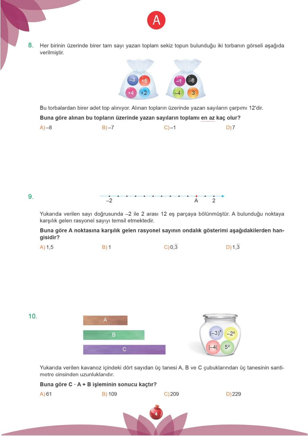 TÜRKİYE GENELİ
2.
250109
7.
Sınıf
SÜREÇ DEĞERLENDİRME
UYGULAMASI
A
KİTAPÇIĞI
Adı Soyadı: ............................................