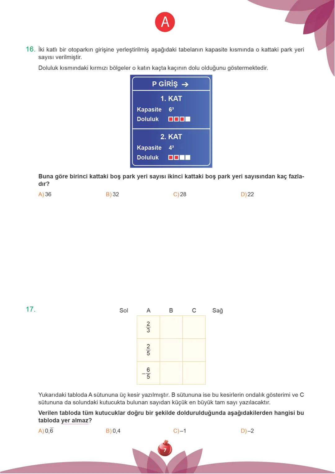 TÜRKİYE GENELİ
2.
250109
7.
Sınıf
SÜREÇ DEĞERLENDİRME
UYGULAMASI
A
KİTAPÇIĞI
Adı Soyadı: ............................................