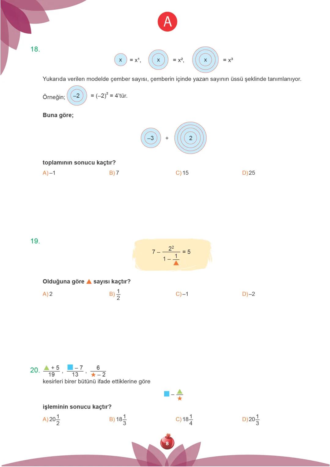 TÜRKİYE GENELİ
2.
250109
7.
Sınıf
SÜREÇ DEĞERLENDİRME
UYGULAMASI
A
KİTAPÇIĞI
Adı Soyadı: ............................................