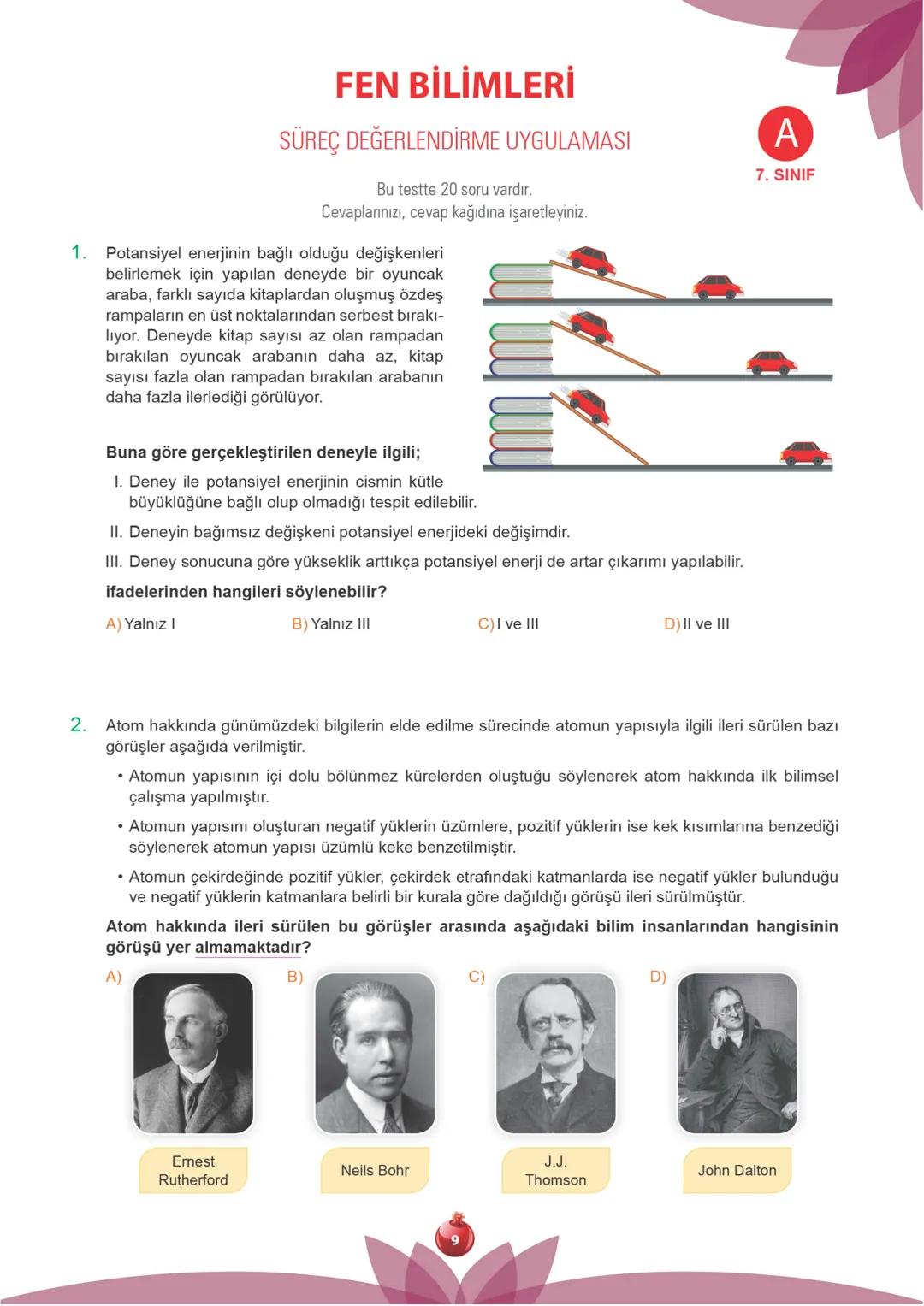 TÜRKİYE GENELİ
2.
250109
7.
Sınıf
SÜREÇ DEĞERLENDİRME
UYGULAMASI
A
KİTAPÇIĞI
Adı Soyadı: ............................................