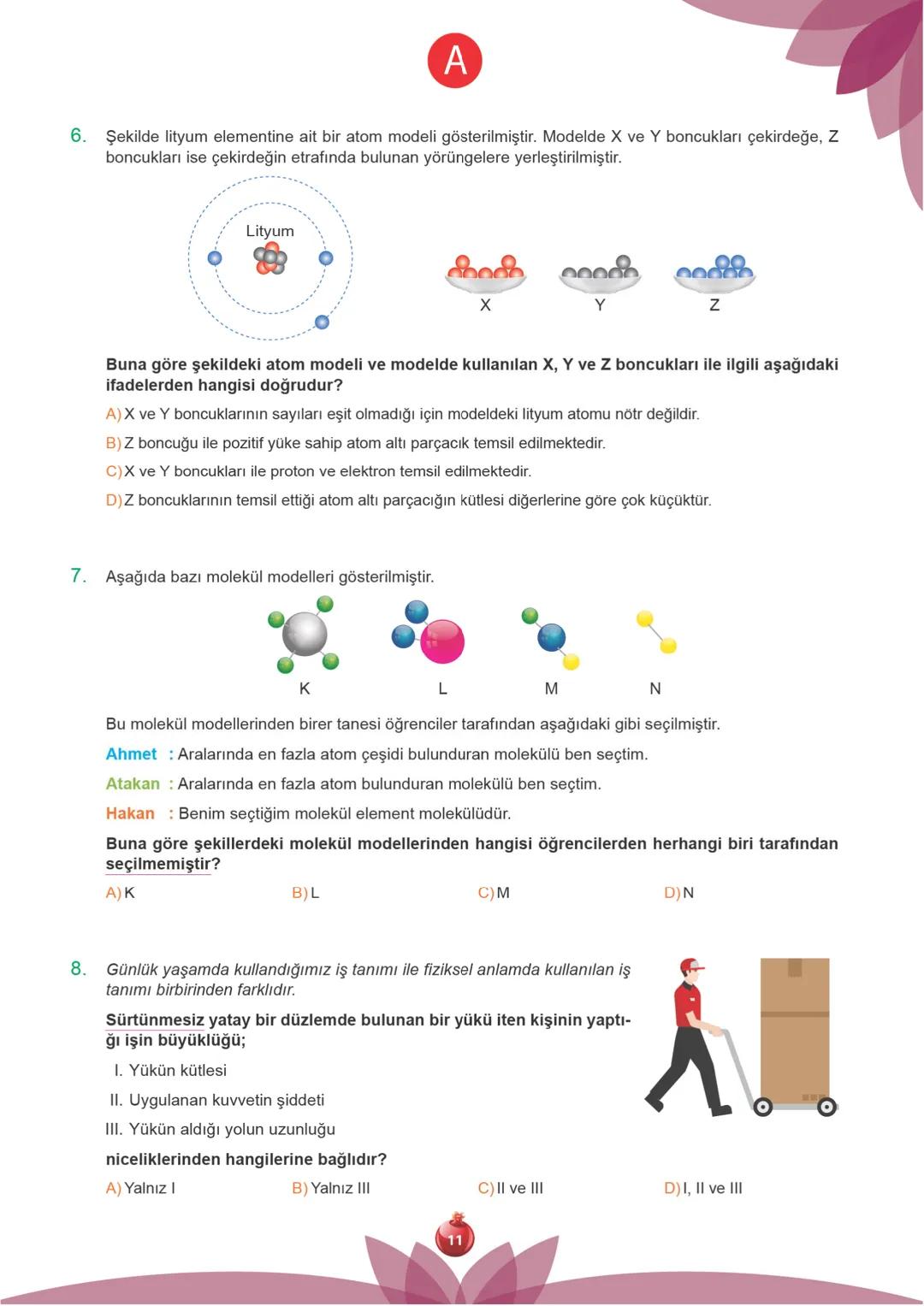 TÜRKİYE GENELİ
2.
250109
7.
Sınıf
SÜREÇ DEĞERLENDİRME
UYGULAMASI
A
KİTAPÇIĞI
Adı Soyadı: ............................................