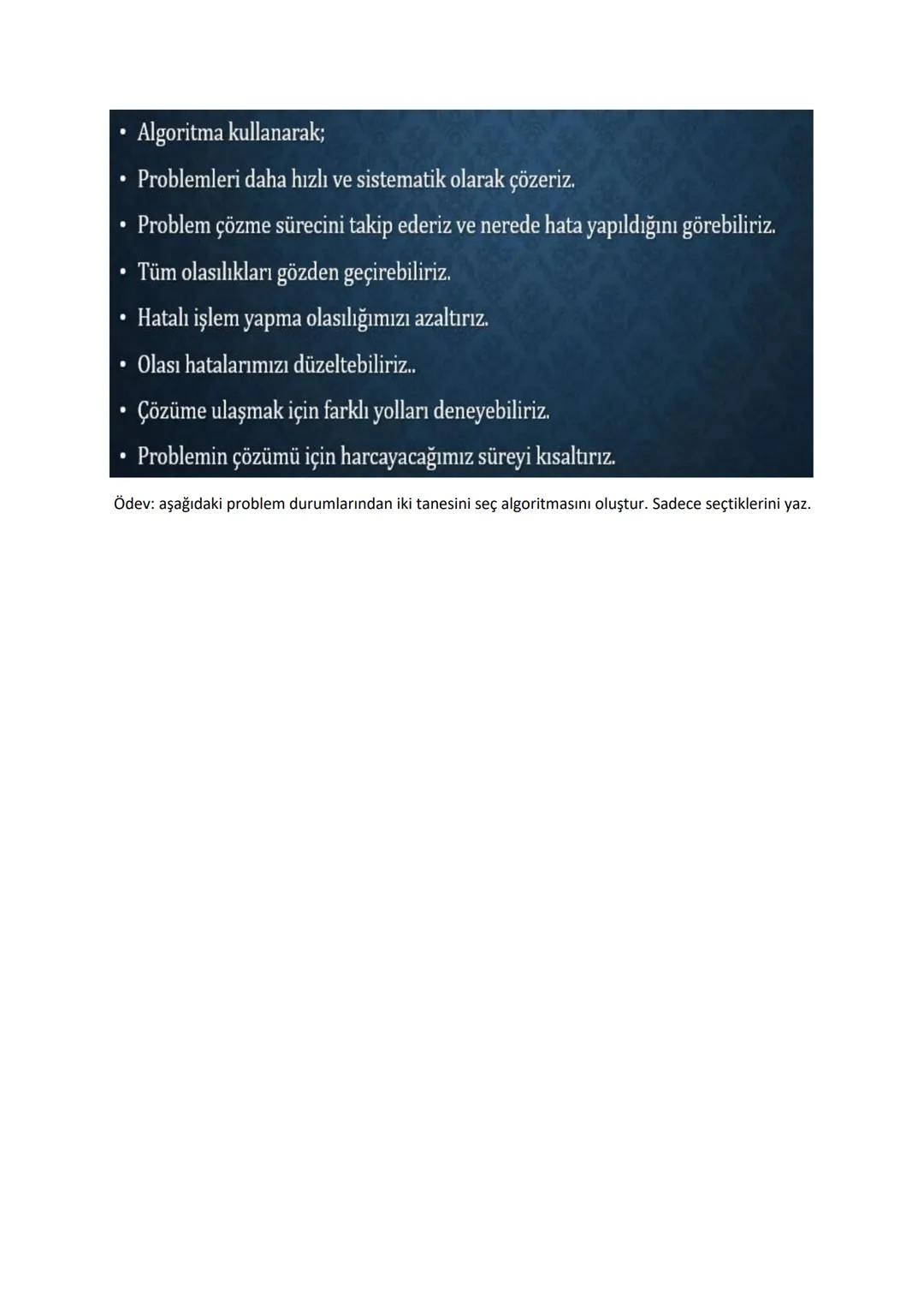 PROBLEM:
Günlük hayatımızda karşılaştığımız, çözüm aranması gereken ve çözümü için
bilgi, mantık, deneyim ya da dikkat isteyen durumlardır.