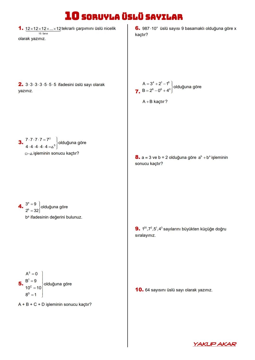 # 6.
SINIF
ÜSLÜ İFADELER
Kazanım6.1.1.1. Bir doğal sayının kendisiyle tekrarlı çarpımını üslü ifade olarak yazar ve değerini hesaplar. 5