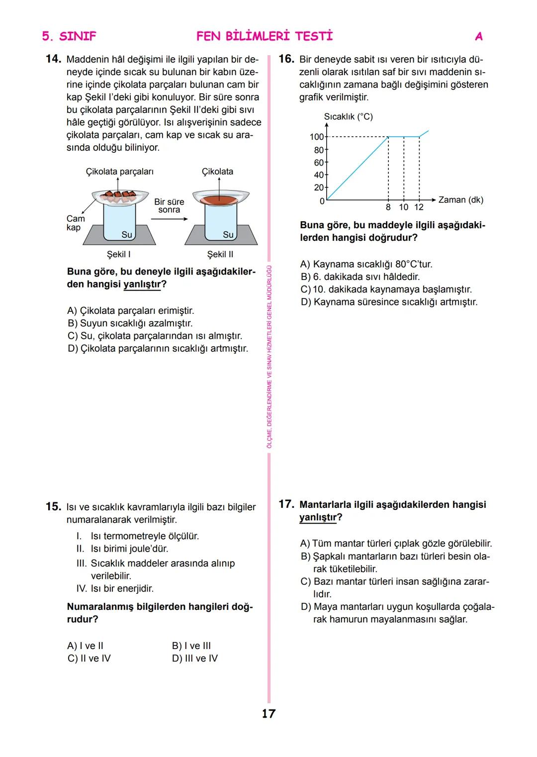 *
THETI MILLI
T.C.
*
MİLLÎ EĞİTİM BAKANLIĞI
ÖLÇME, DEĞERLENDİRME VE SINAV
HİZMETLERİ GENEL MÜDÜRLÜĞÜ
İLKÖĞRETİM VE ORTAÖĞRETİM
KURUMLARI BU