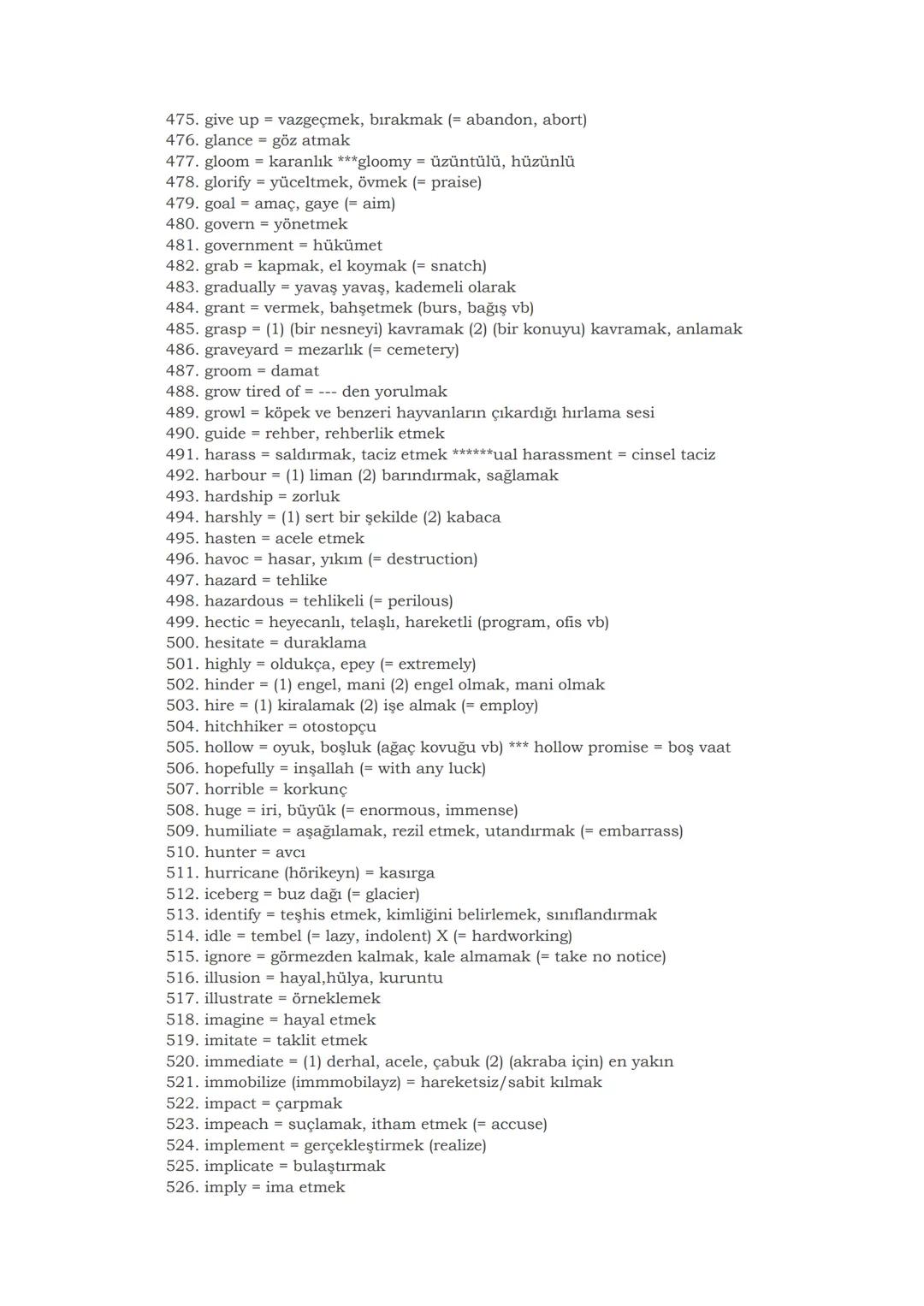 # YDS'DE EN ÇOK ÇIKAN SÖZCÜKLER
1. abandon = (1) (birini) terk etmek (= leave) (2) bir şeyden vazgeçmek (= give up)
2. abbreviate = (1) kıs