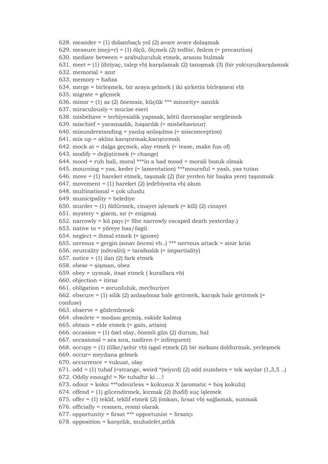 # YDS'DE EN ÇOK ÇIKAN SÖZCÜKLER
1. abandon = (1) (birini) terk etmek (= leave) (2) bir şeyden vazgeçmek (= give up)
2. abbreviate = (1) kıs