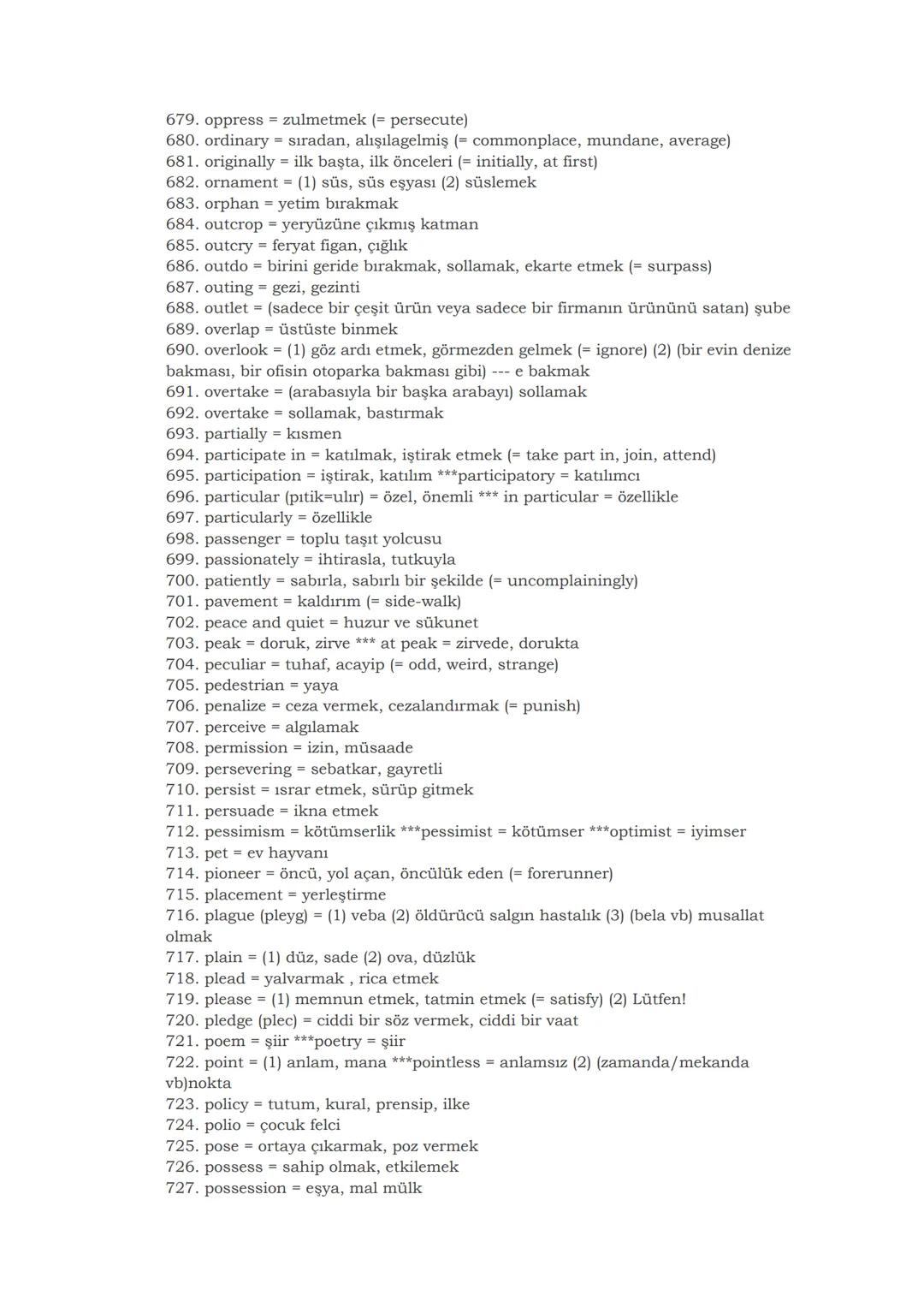 # YDS'DE EN ÇOK ÇIKAN SÖZCÜKLER
1. abandon = (1) (birini) terk etmek (= leave) (2) bir şeyden vazgeçmek (= give up)
2. abbreviate = (1) kıs