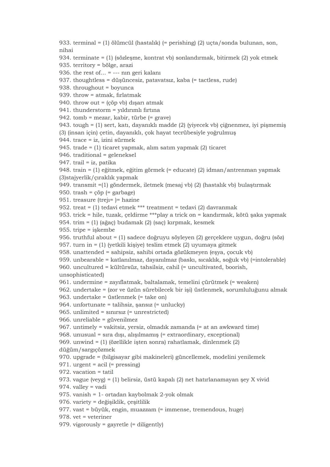 # YDS'DE EN ÇOK ÇIKAN SÖZCÜKLER
1. abandon = (1) (birini) terk etmek (= leave) (2) bir şeyden vazgeçmek (= give up)
2. abbreviate = (1) kıs