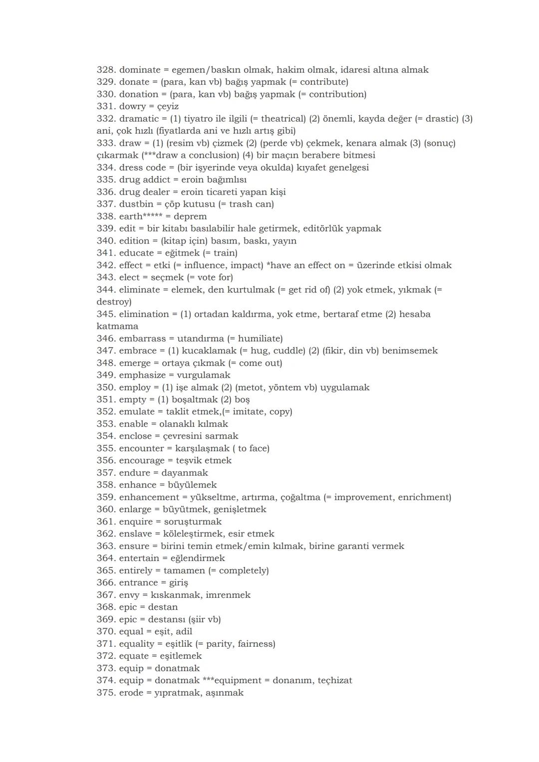 # YDS'DE EN ÇOK ÇIKAN SÖZCÜKLER
1. abandon = (1) (birini) terk etmek (= leave) (2) bir şeyden vazgeçmek (= give up)
2. abbreviate = (1) kıs