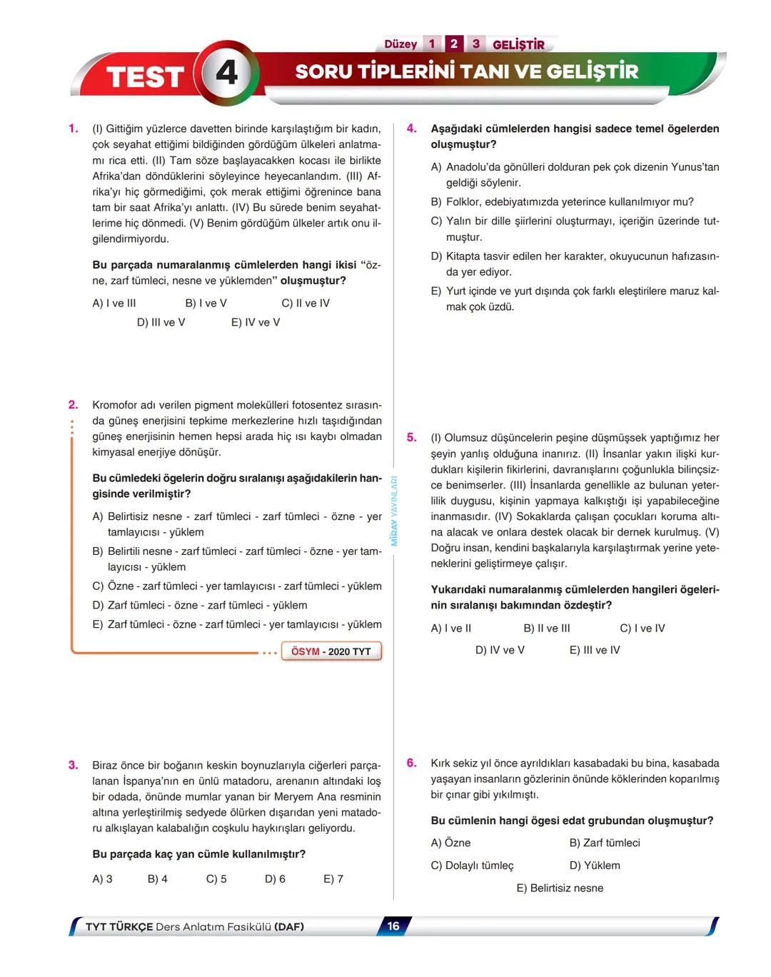 # Türkçe
Ders Anlatım Fasikülü
Cümlenin Ögeleri - Cümle Türleri
DAF
7
VİDEO
ÇÖZÜMLÜ
8
Fasikül
Kitapçık
0
Sadık Tecelli Şen - Murat C