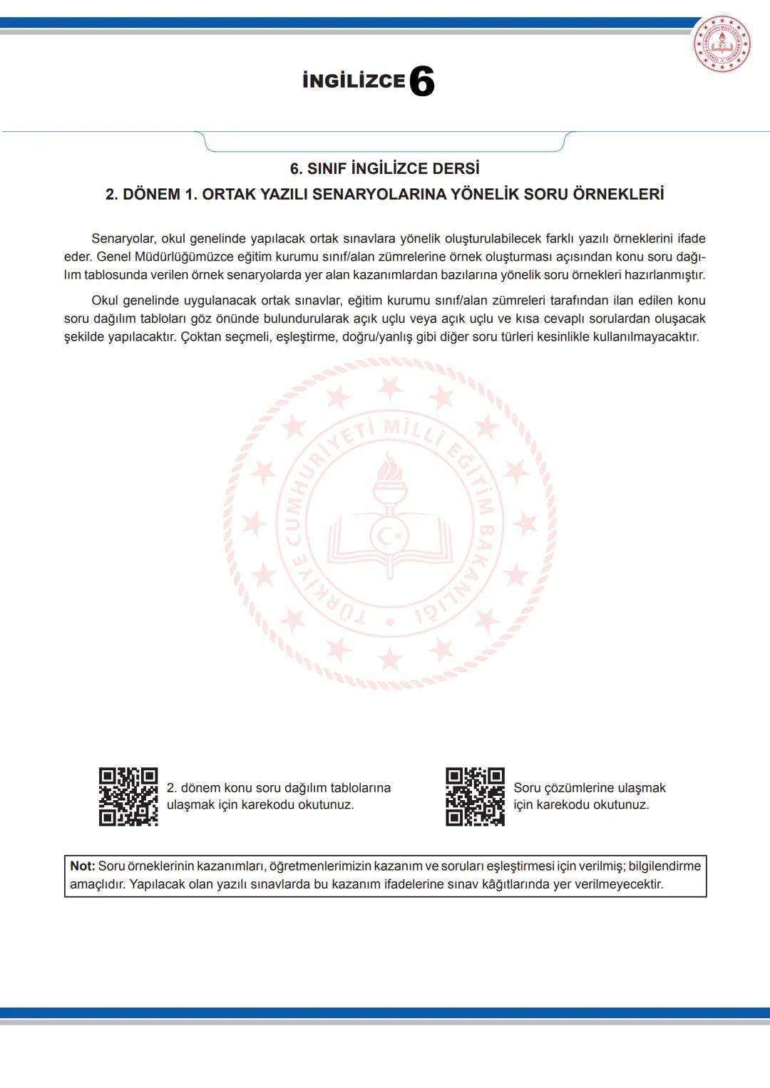 # İNGİLİZCE 6
6. SINIF İNGİLİZCE DERSİ
2. DÖNEM 1. ORTAK YAZILI SENARYOLARINA YÖNELİK SORU ÖRNEKLERİ
Senaryolar, okul genelinde yapılacak