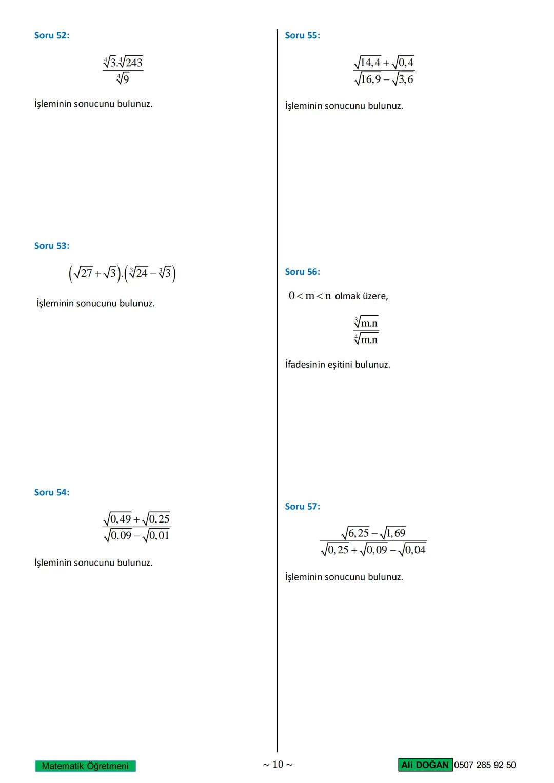 # KÖKLÜ SAYILAR
1. Köklü Sayı Nedir?
Verilen bir sayının hangi sayının karesi olduğunu bulma
işlemi karekök almaktır.
Bilimsel bir tanım