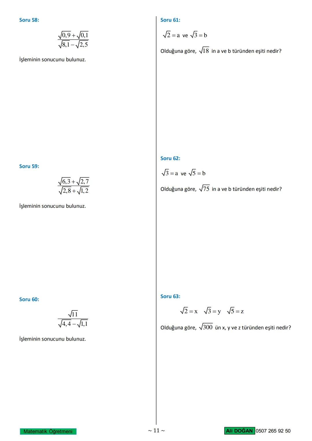 # KÖKLÜ SAYILAR
1. Köklü Sayı Nedir?
Verilen bir sayının hangi sayının karesi olduğunu bulma
işlemi karekök almaktır.
Bilimsel bir tanım