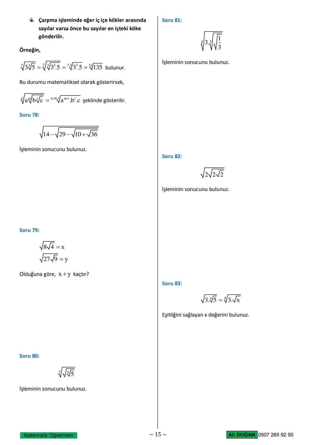 # KÖKLÜ SAYILAR
1. Köklü Sayı Nedir?
Verilen bir sayının hangi sayının karesi olduğunu bulma
işlemi karekök almaktır.
Bilimsel bir tanım