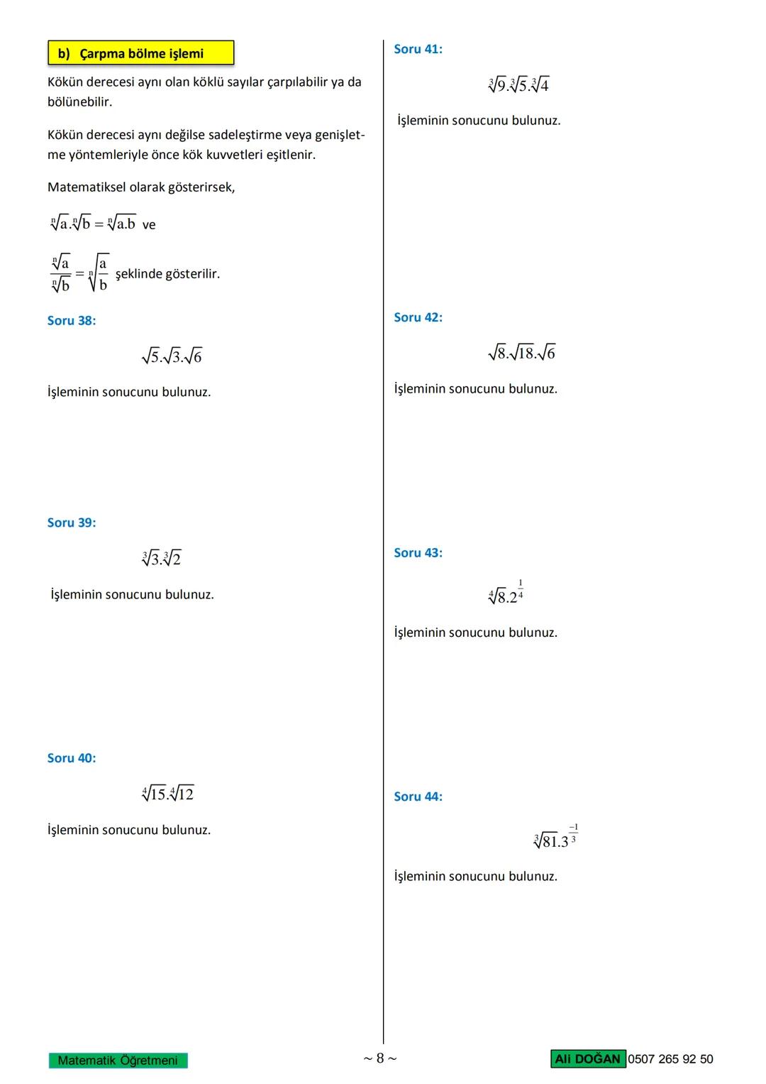 # KÖKLÜ SAYILAR
1. Köklü Sayı Nedir?
Verilen bir sayının hangi sayının karesi olduğunu bulma
işlemi karekök almaktır.
Bilimsel bir tanım