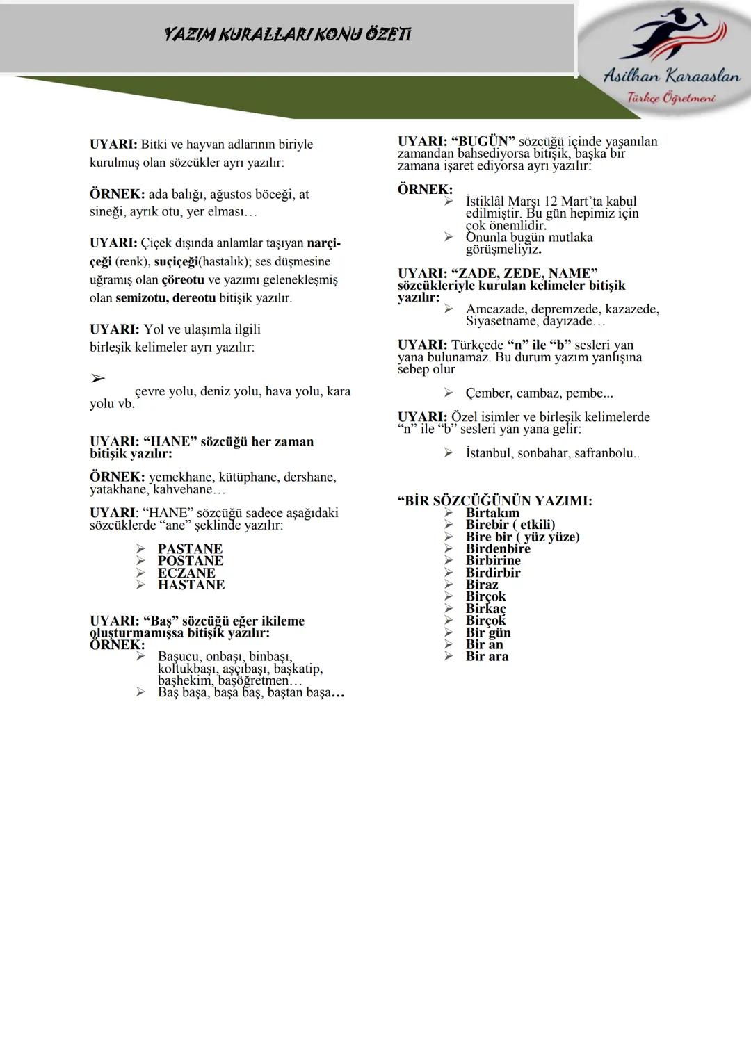 # YAZIM KURALLARI KONU ÖZETI
Asilhan Karaaslan
Türkçe Öğretmeni
BÜYÜK HARFLERİN KULLANILDIĞI
YERLER:
1) Cümleler büyük harfle başlar:
ÖRN