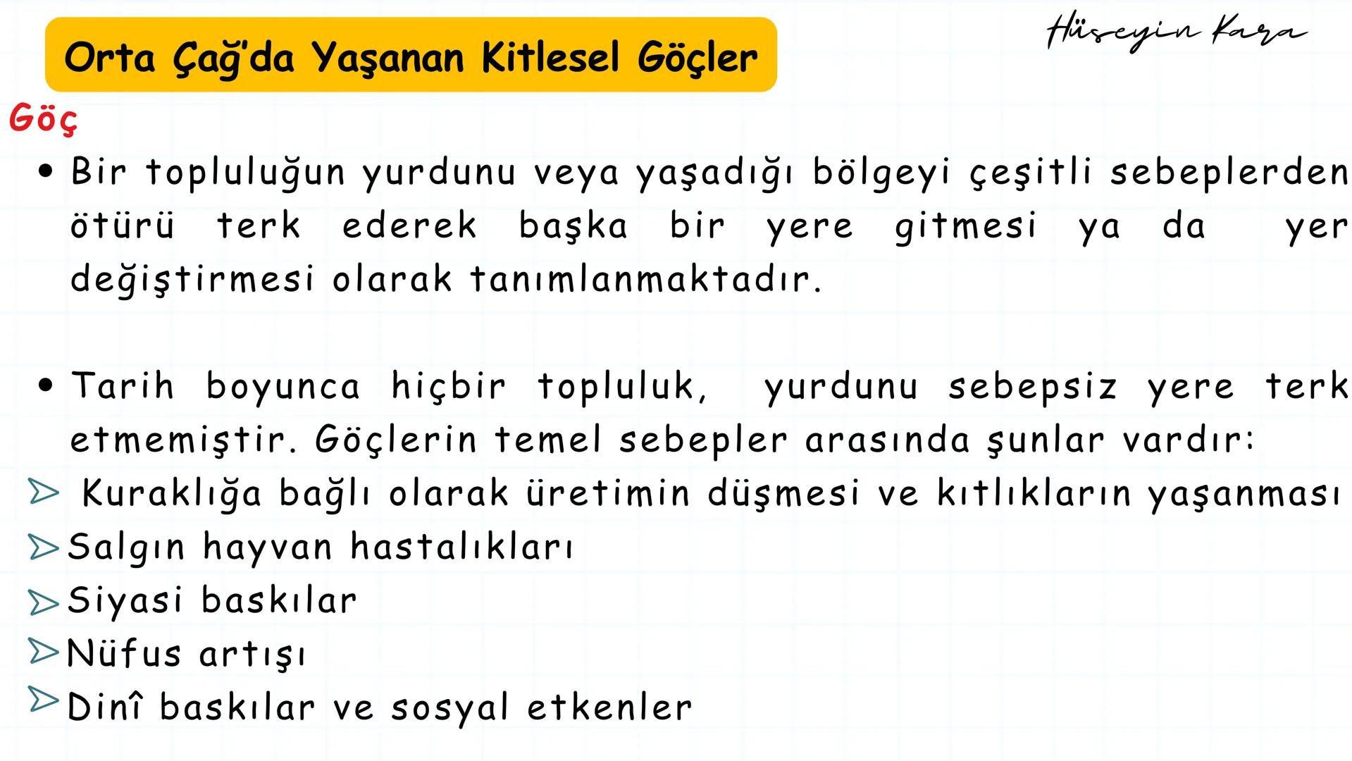 Hüseyin Kara - 2025
2025 MARİF MODELİ – 9. SINIF 3. ÜNİTE 1. BÖLÜM
TAR.9.3.1. Orta Çağ'da yaşanan kitlesel göçlerin Avrupa ve
Asya'da oluştu