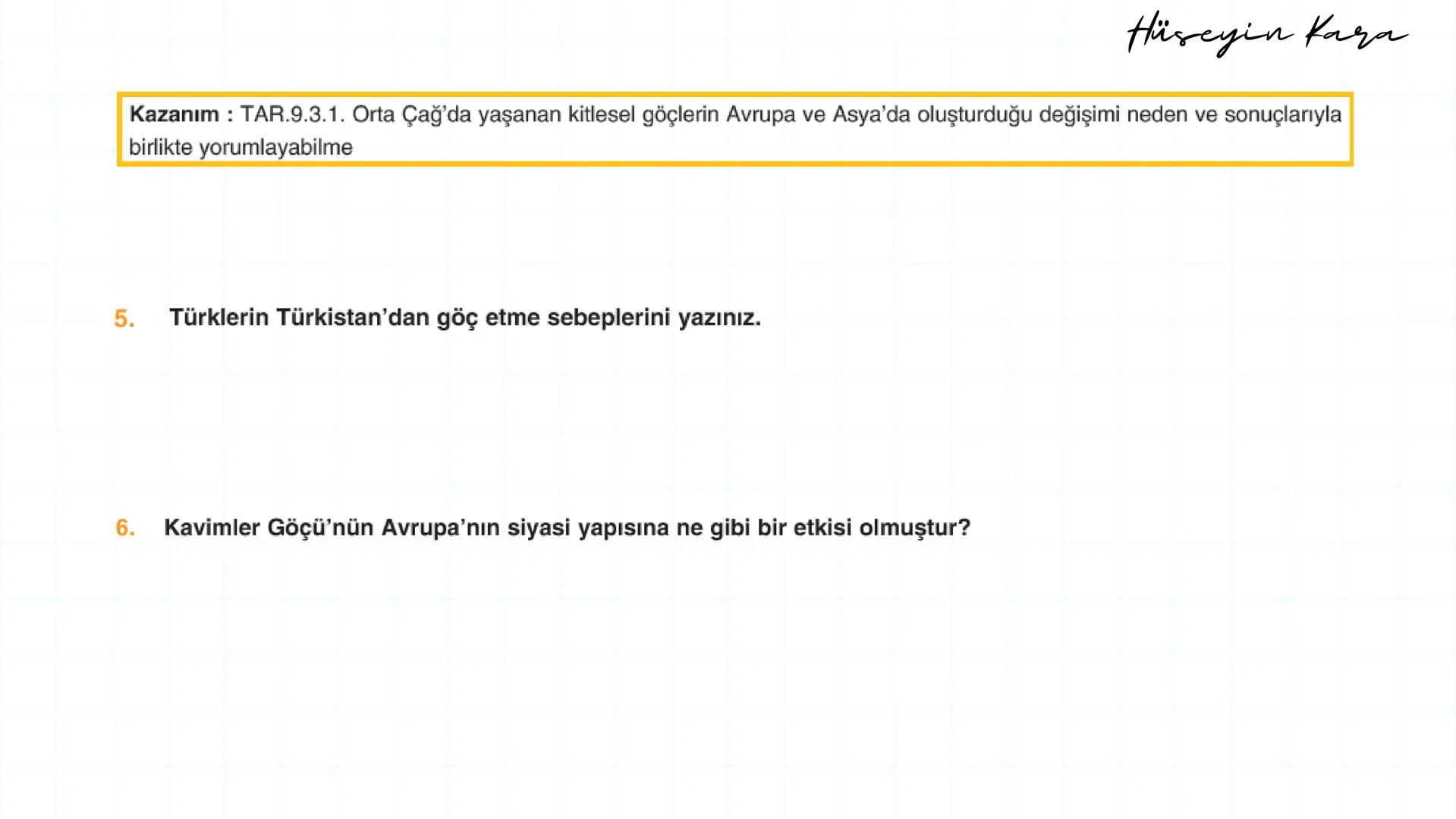 Hüseyin Kara - 2025
2025 MARİF MODELİ – 9. SINIF 3. ÜNİTE 1. BÖLÜM
TAR.9.3.1. Orta Çağ'da yaşanan kitlesel göçlerin Avrupa ve
Asya'da oluştu
